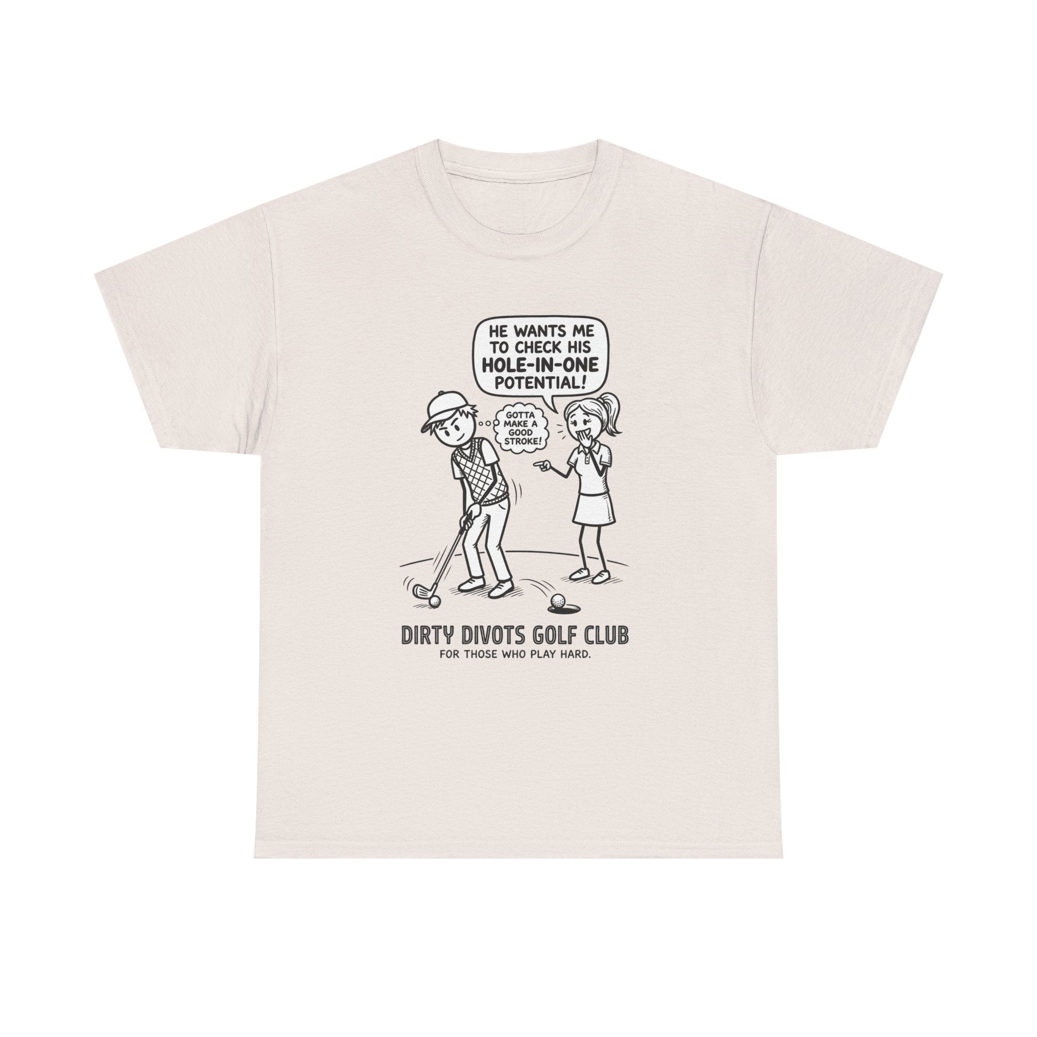 Golf Cartoon T-Shirt — "Hole-In-One Potential" Dirty Divots Golf Club Tee