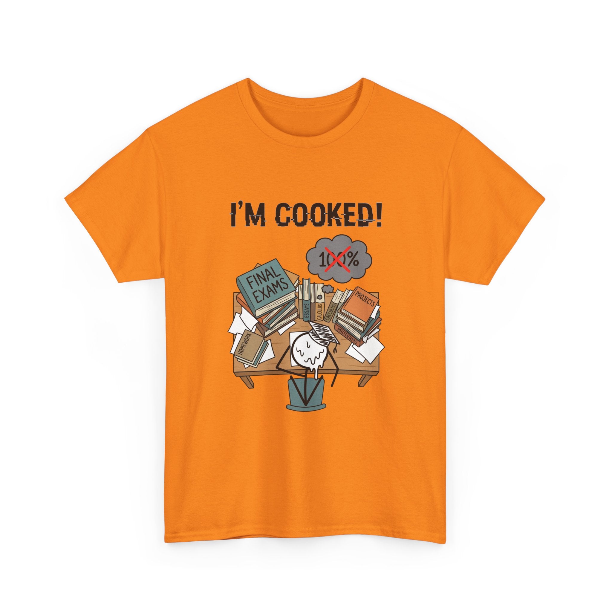 I’m Cooked! Finals Student T-Shirt