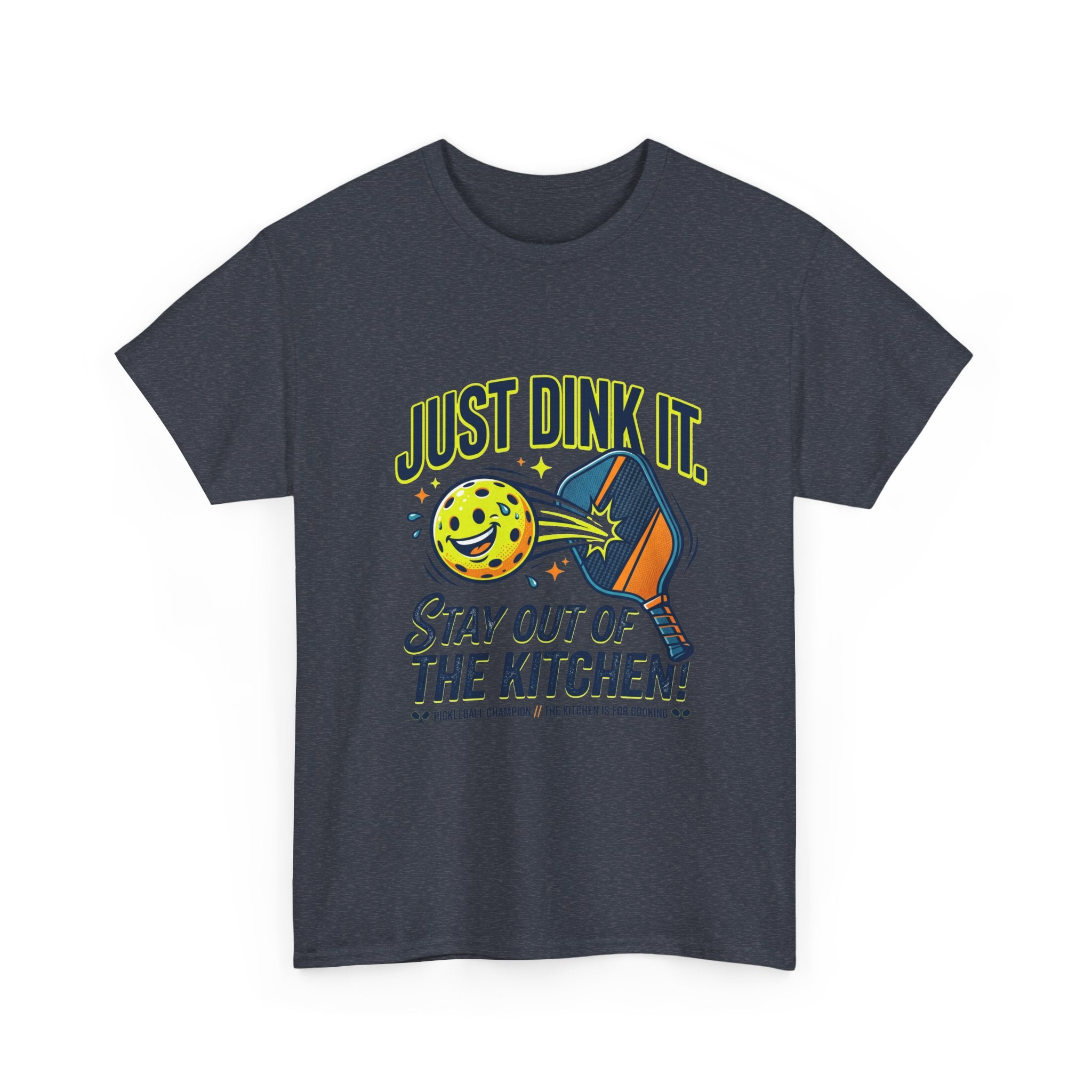 Pickleball Tee — "Just Dink It. Stay Out of the Kitchen!" Graphic Shirt