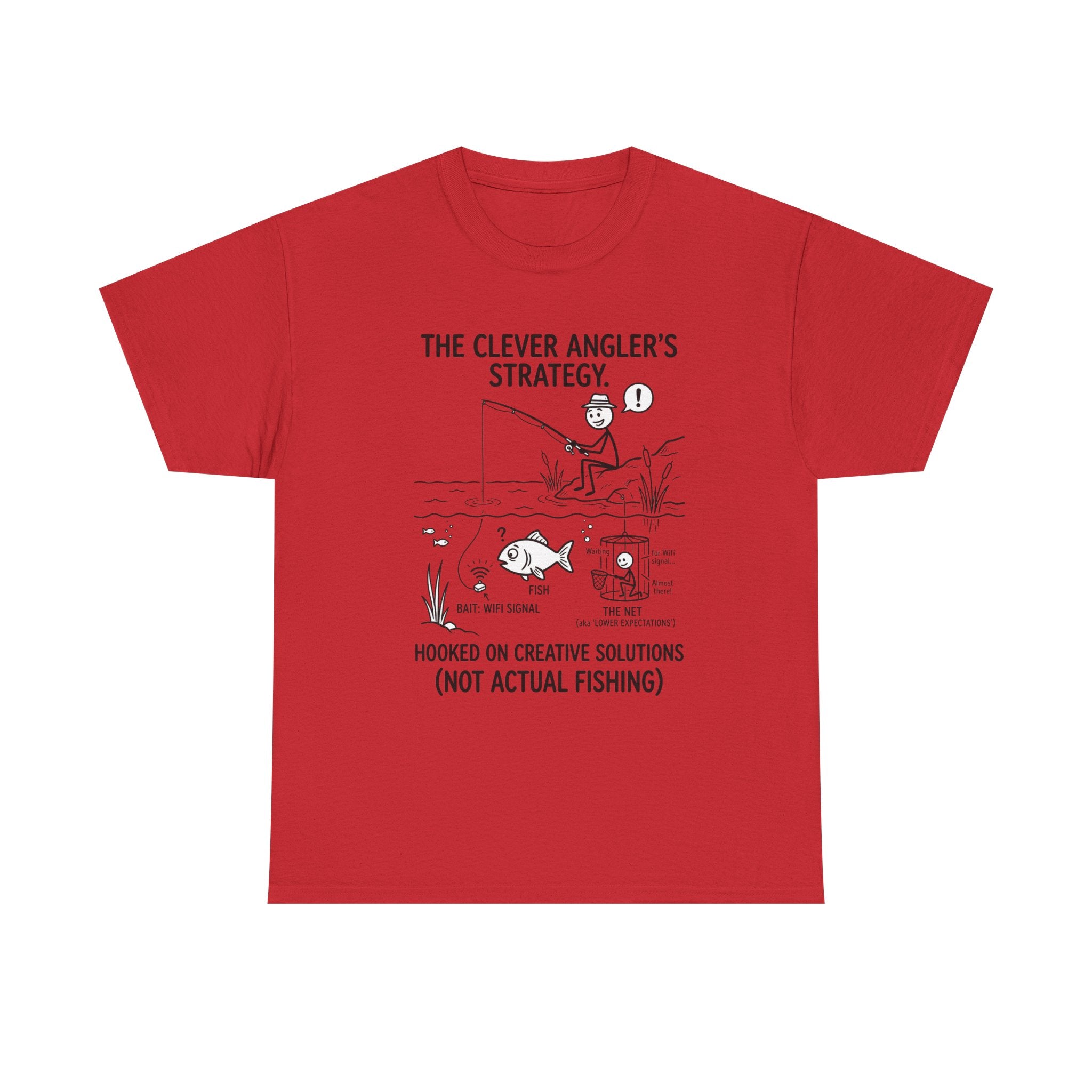 Angler’s Strategy T-Shirt — "Hooked on Creative Solutions (Not Actual Fishing)"