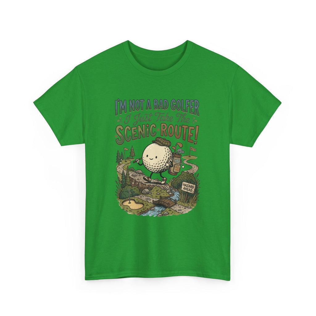Golf T-Shirt - "I'm Not a Bad Golfer I Just Take the Scenic Route" Funny Golf Gift