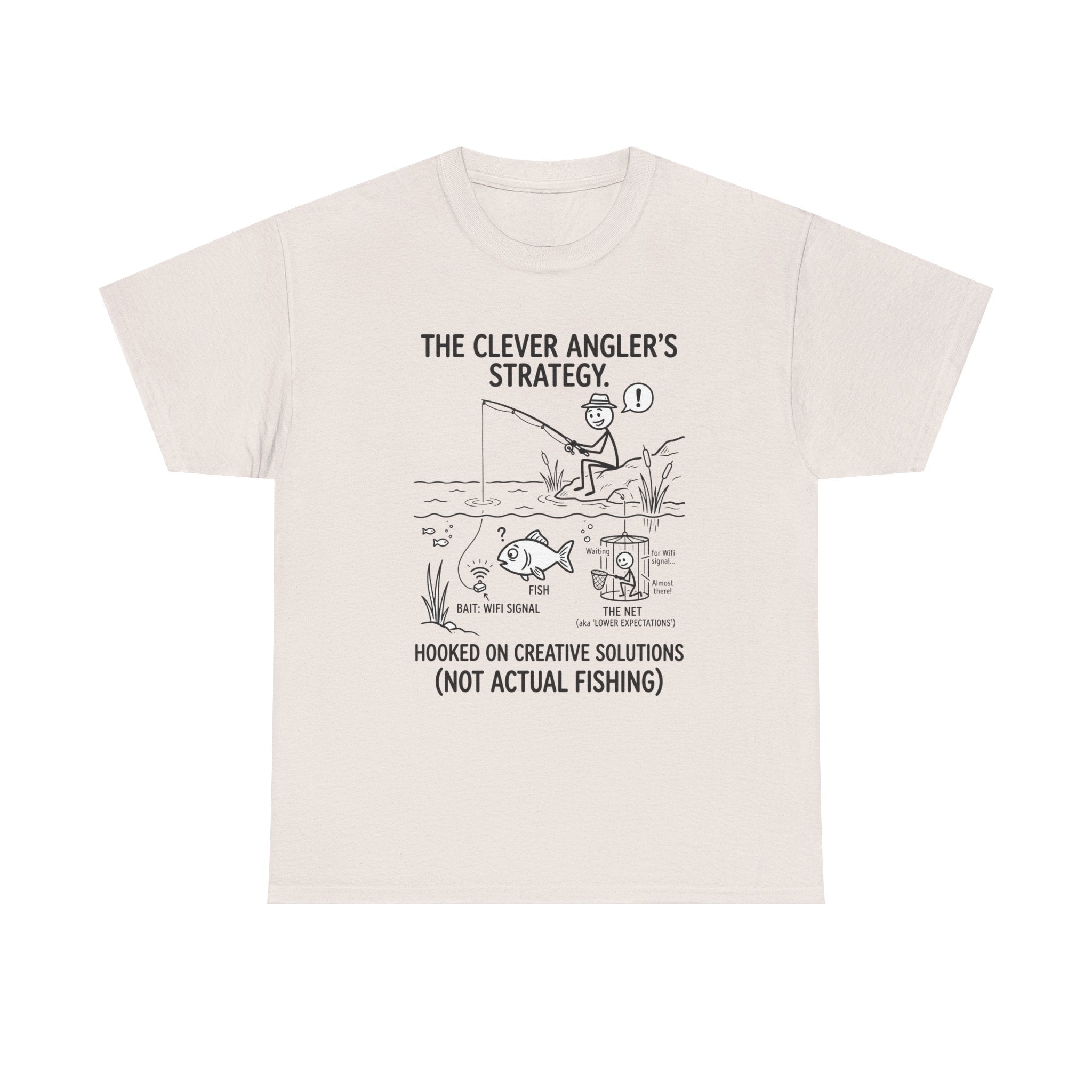 Angler’s Strategy T-Shirt — "Hooked on Creative Solutions (Not Actual Fishing)"