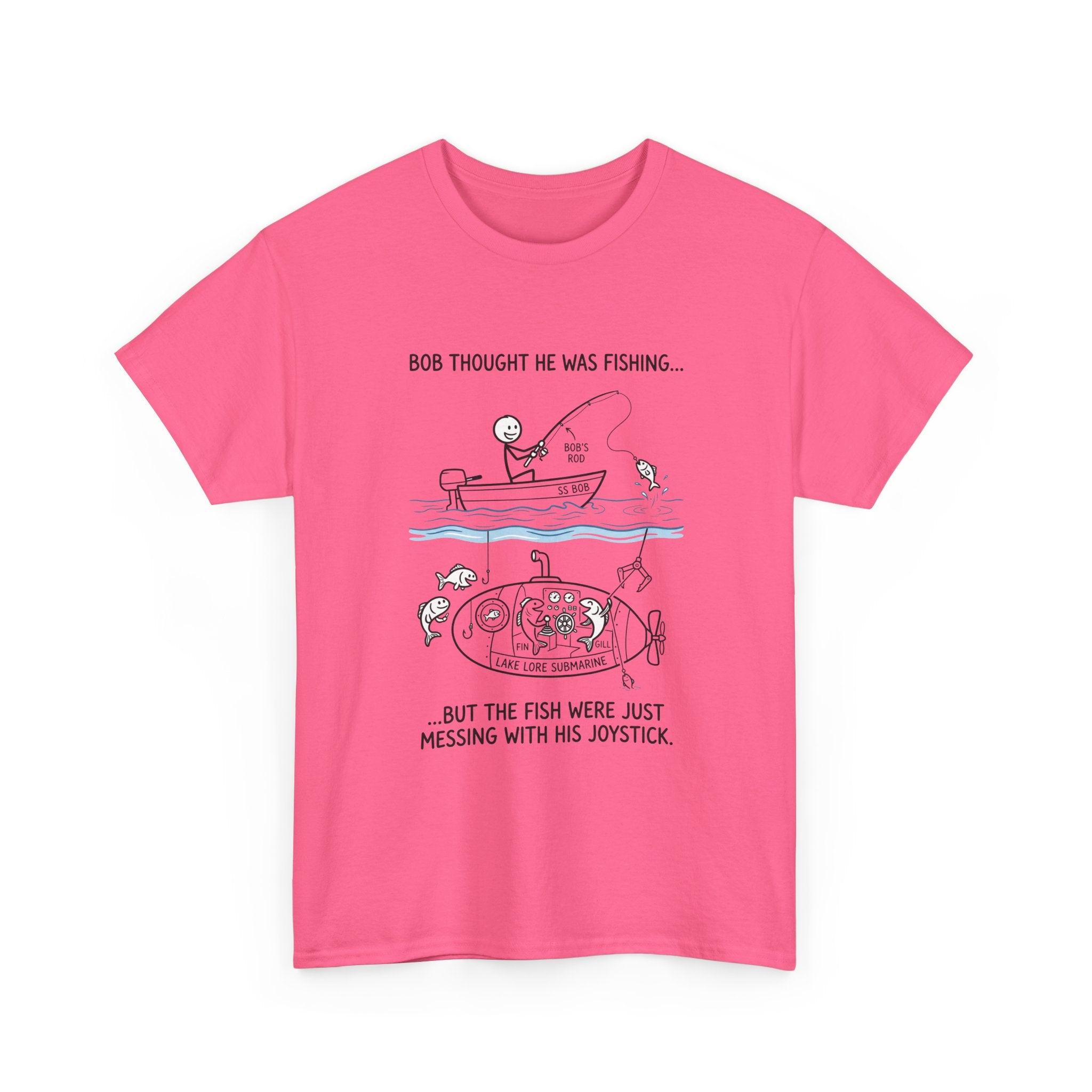 Fishing Cartoon T‑Shirt — “Bob Thought He Was Fishing… But The Fish Were Just Messing With His Joystick”