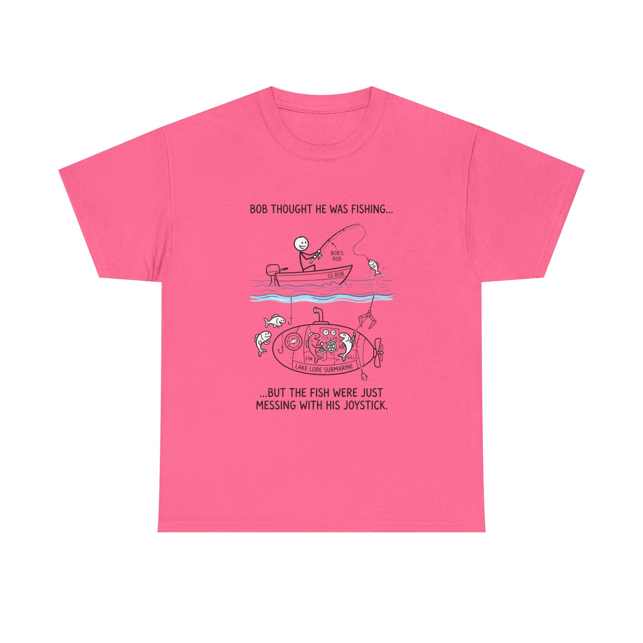 Fishing Cartoon T‑Shirt — “Bob Thought He Was Fishing… But The Fish Were Just Messing With His Joystick”