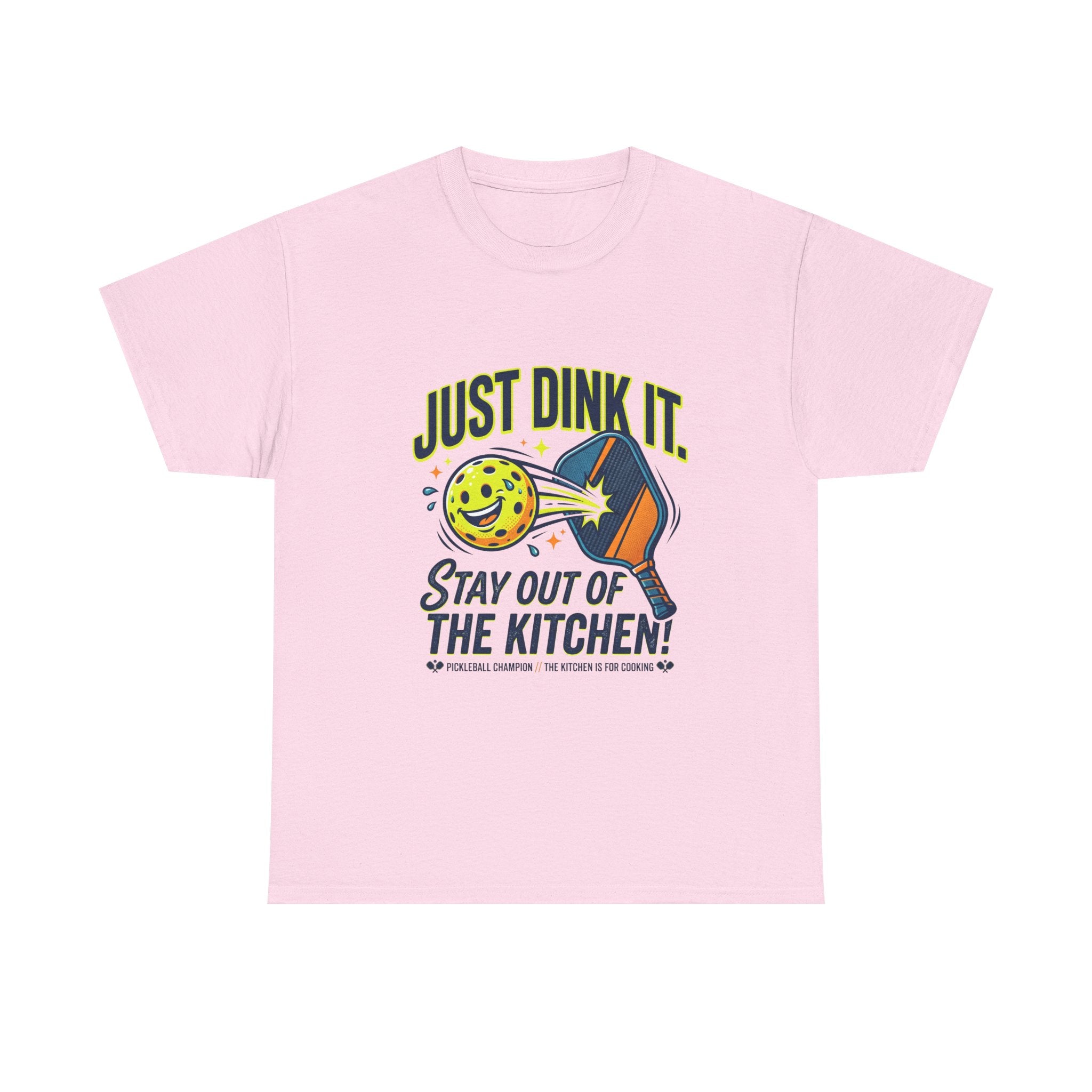 Pickleball Tee — "Just Dink It. Stay Out of the Kitchen!" Graphic Shirt