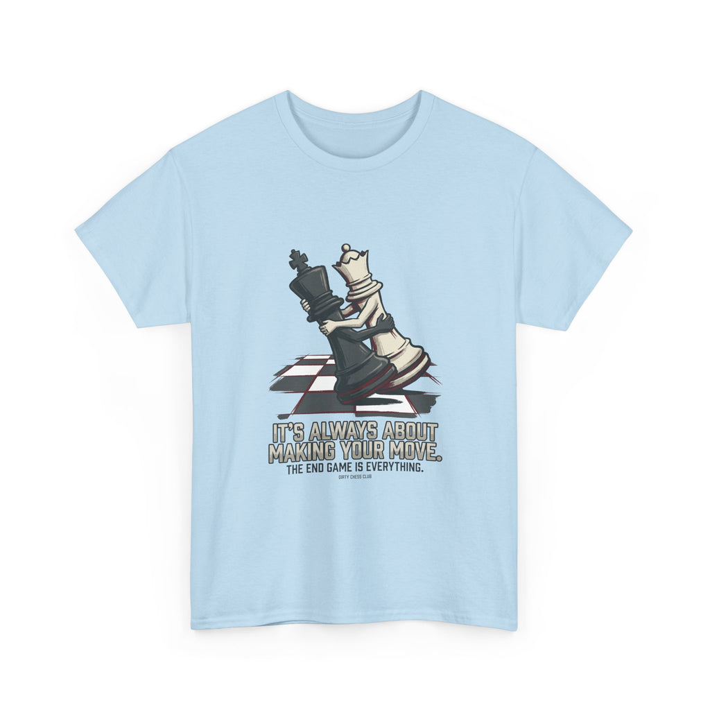 Chess Checkmate T‑Shirt – "The End Game Is Everything" Strategy Tee
