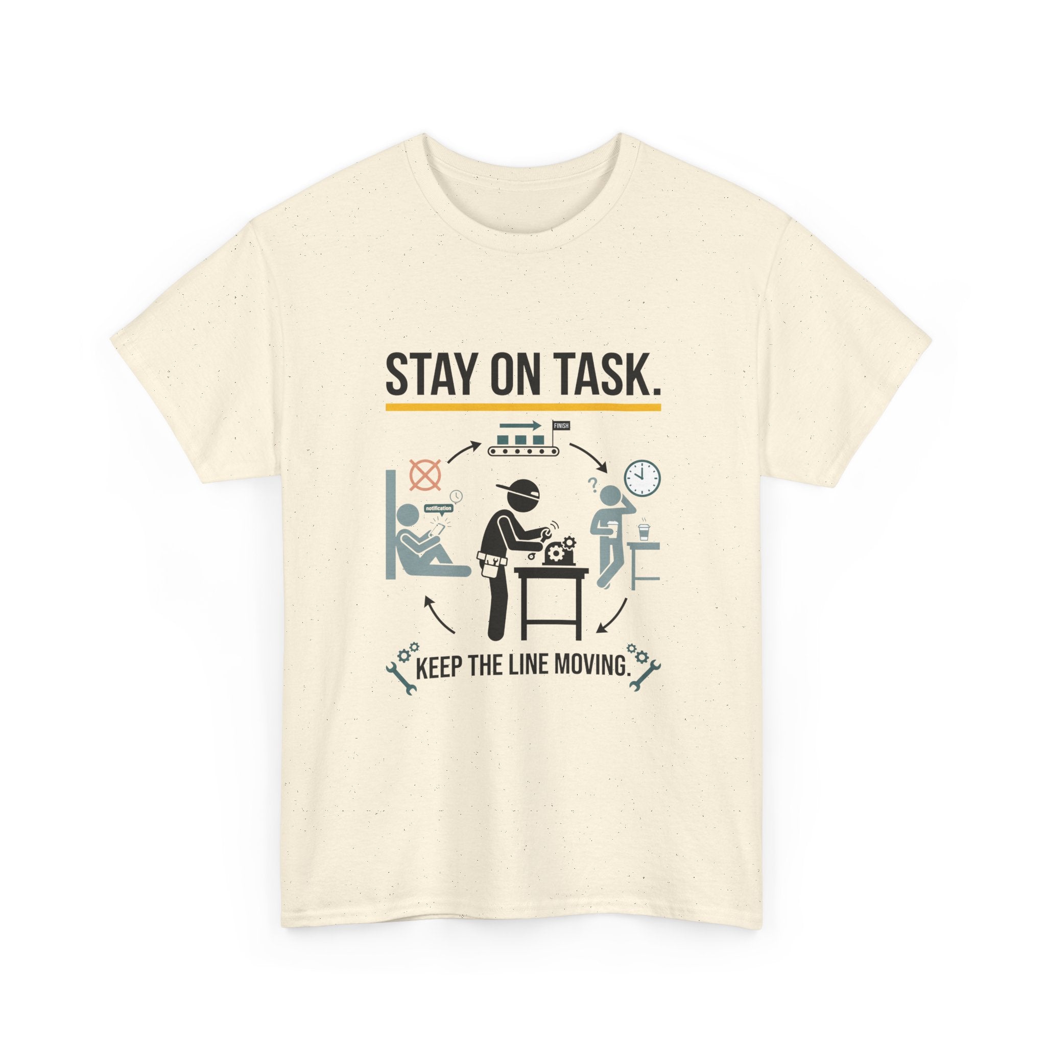 Stay On Task T-Shirt — Keep the Line Moving Productivity Tee