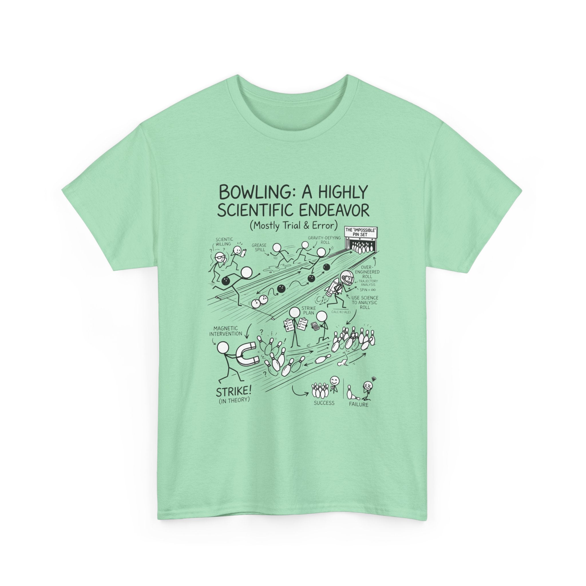 Bowling: A Highly Scientific Endeavor Tee