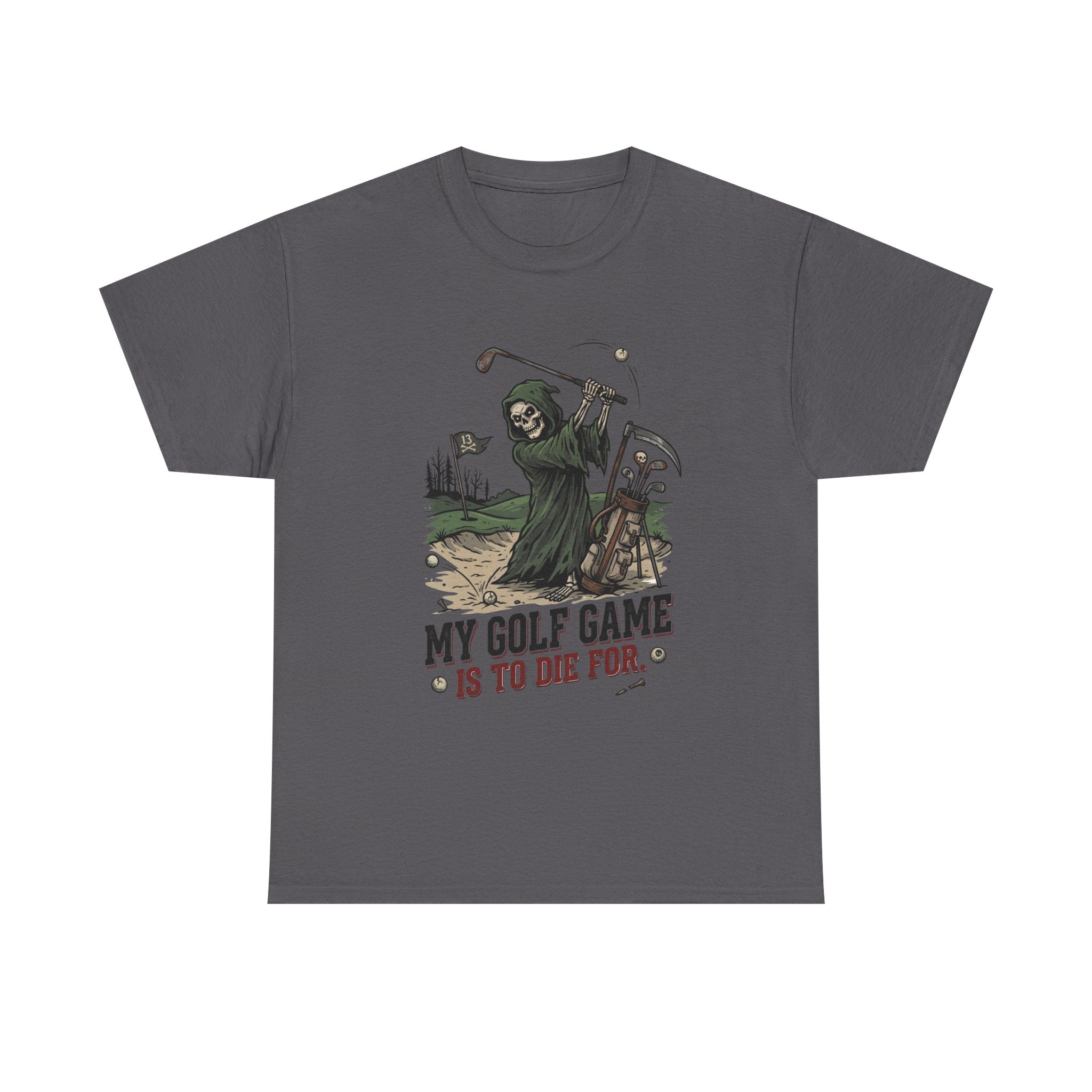 Golf Grim Reaper T-Shirt – “My Golf Game Is To Die For” Funny Golfers Tee