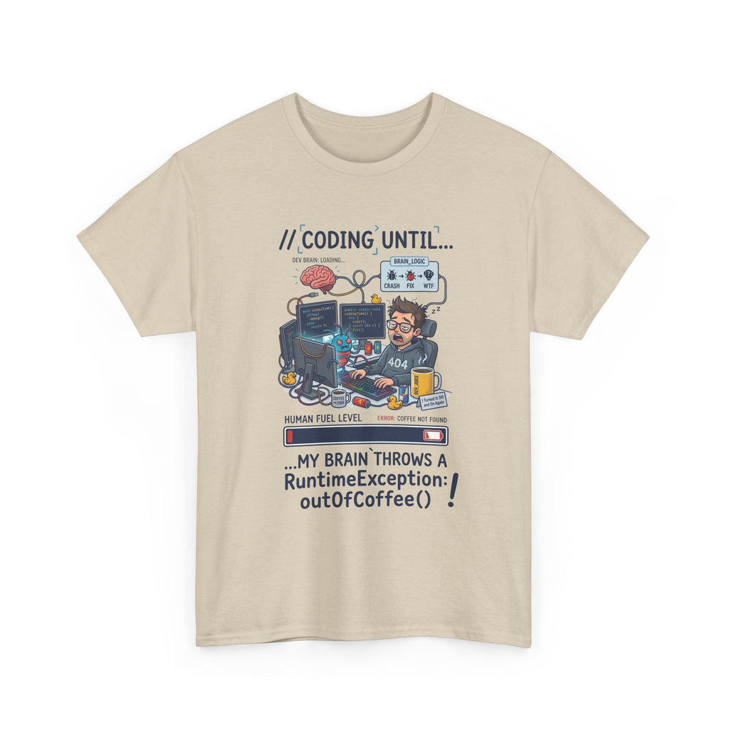 Coding Until My Brain Throws a RuntimeException T-Shirt