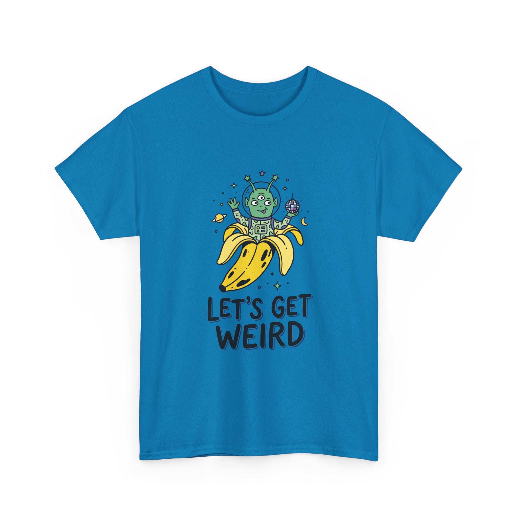 Let's Get Weird Banana Alien T-Shirt