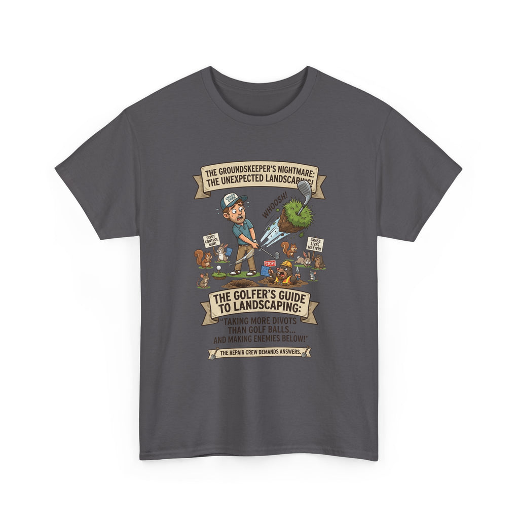 Golf T-Shirt — "The Golfer’s Guide to Landscaping" Funny Divot Course Humor Tee