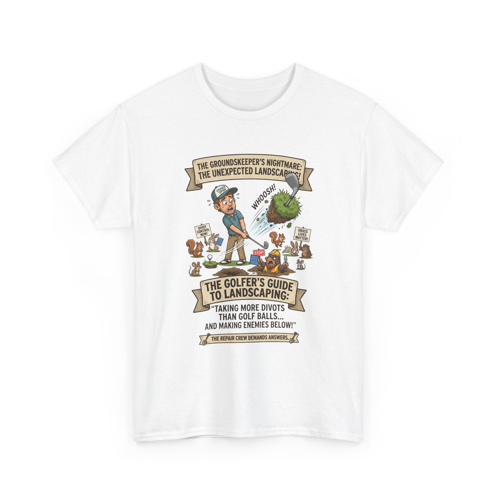 Golf T-Shirt — "The Golfer’s Guide to Landscaping" Funny Divot Course Humor Tee
