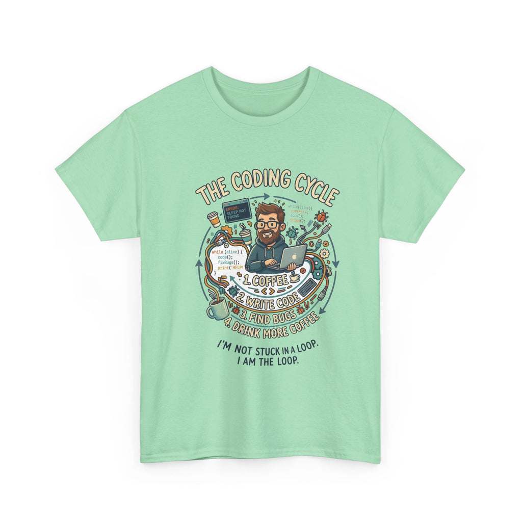 Coding Cycle T-Shirt — "I'm Not Stuck in a Loop, I Am the Loop" Programmer Tee