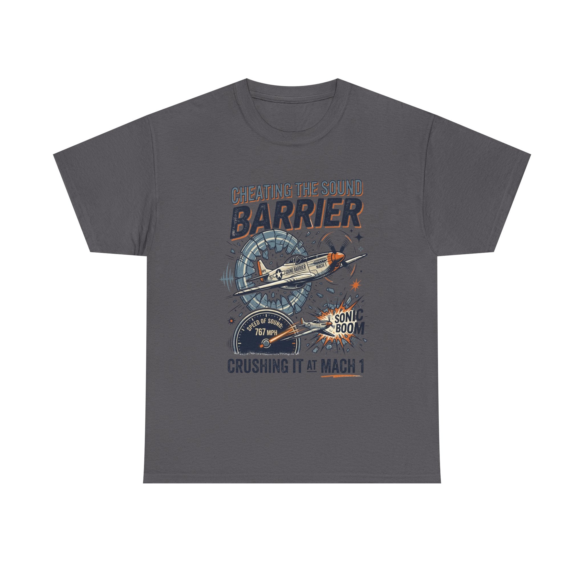 Cheating the Sound Barrier Aviation T-Shirt – "Crushing It at Mach 1" Pilot Tee