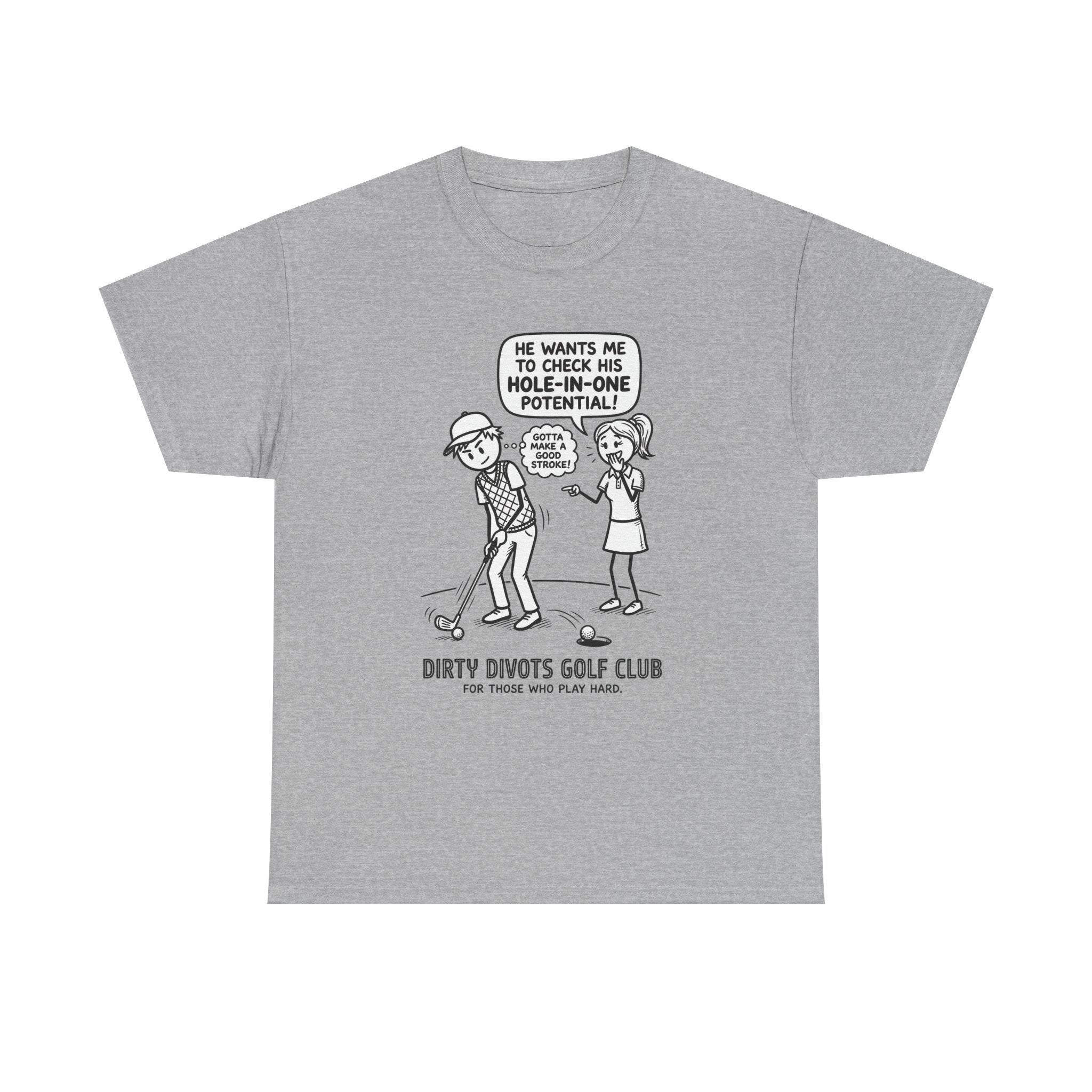 Golf Cartoon T-Shirt — "Hole-In-One Potential" Dirty Divots Golf Club Tee