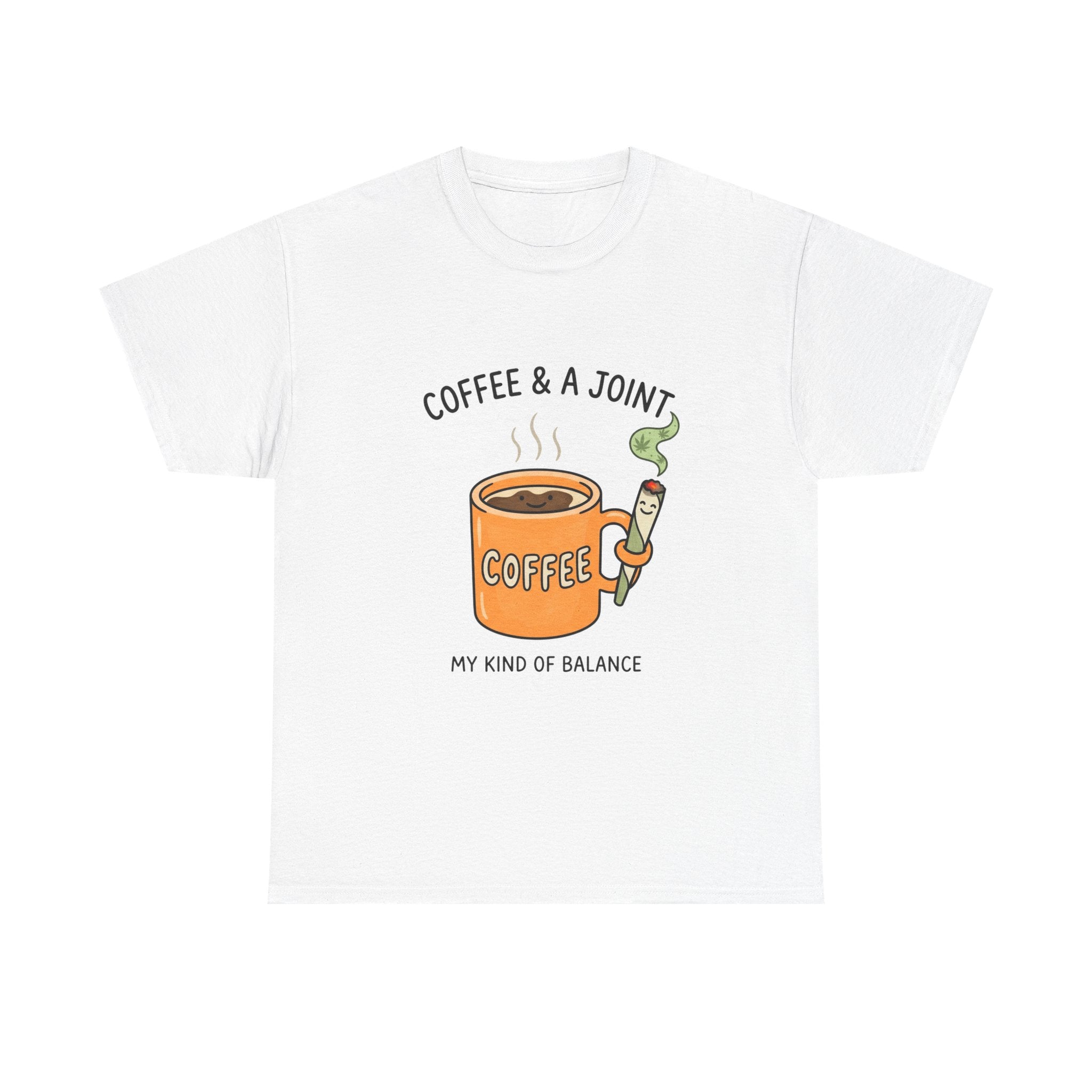 Coffee & a Joint Tee — "My Kind of Balance" Graphic T-Shirt