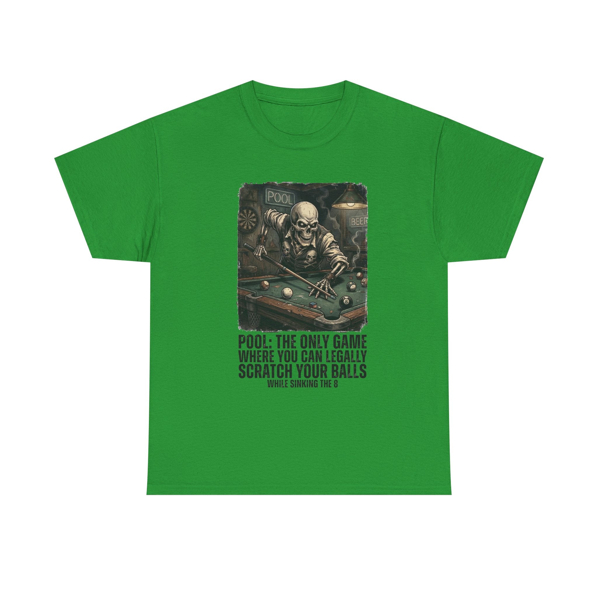Pool Player T‑Shirt — "Pool: The Only Game Where You Can Legally Scratch Your Balls" Funny Billiards Tee