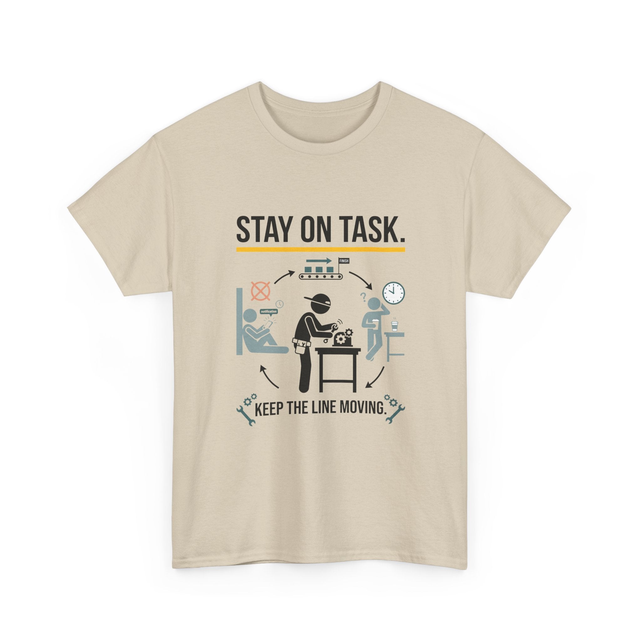 Stay On Task T-Shirt — Keep the Line Moving Productivity Tee
