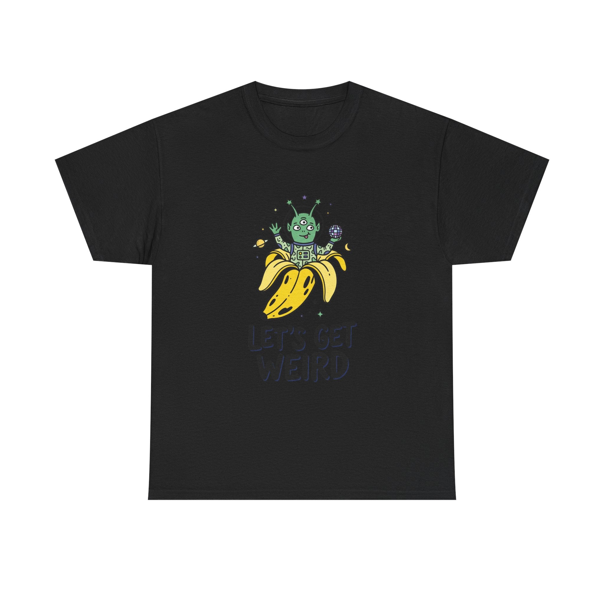 Let's Get Weird Banana Alien T-Shirt