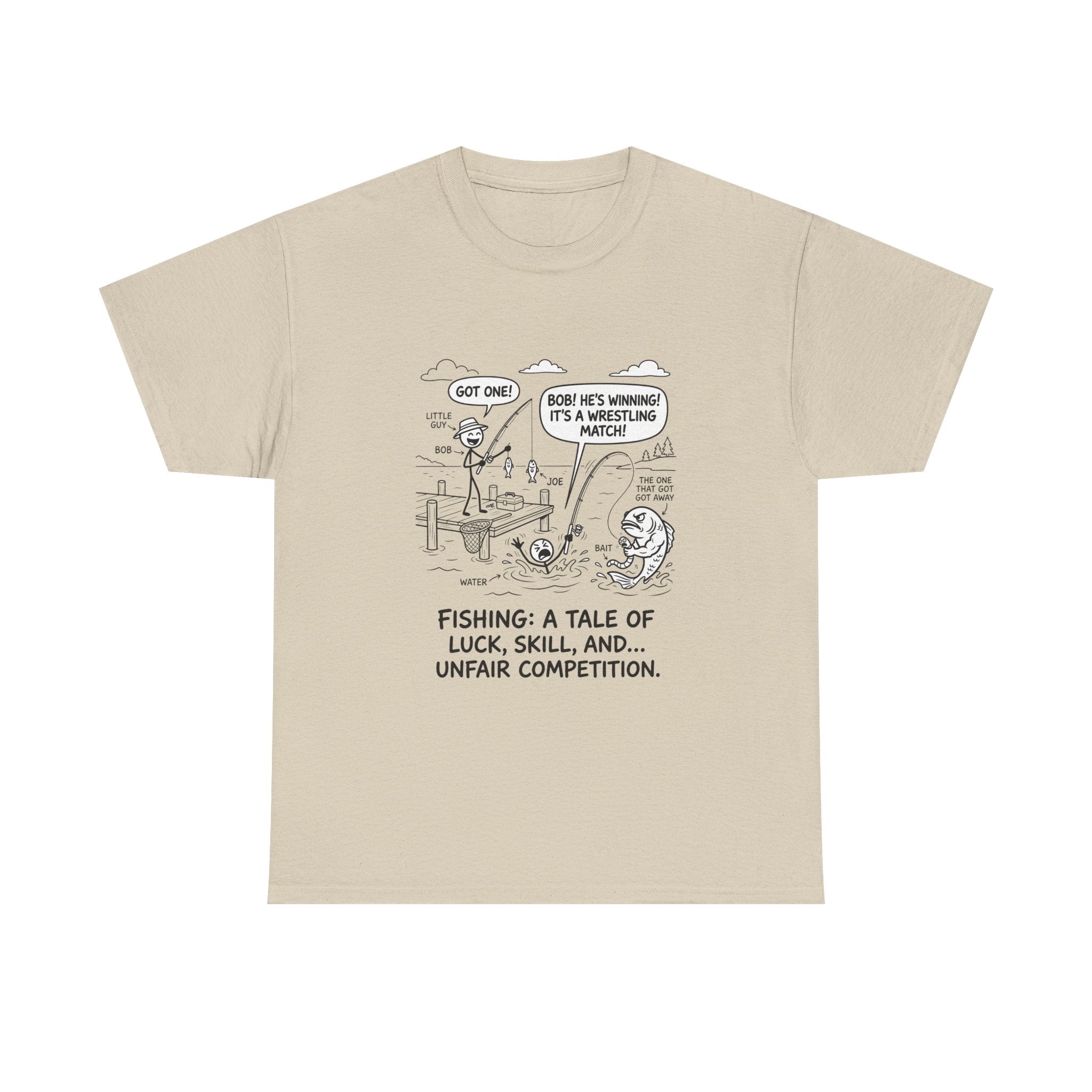 Fishing Cartoon T-Shirt — “Fishing: A Tale of Luck, Skill, and... Unfair Competition”