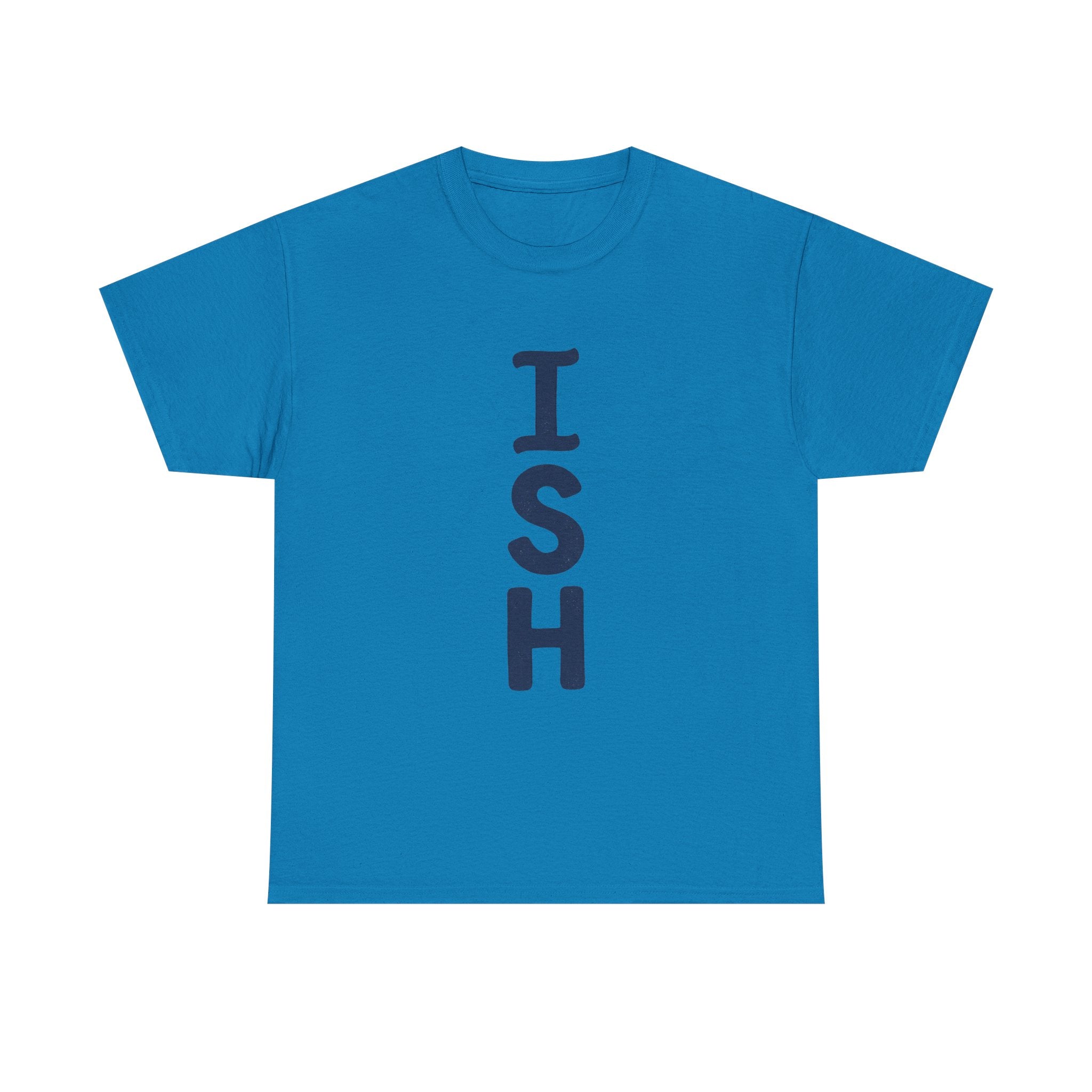 ISH Vertical Graphic Tee — Playful 'ISH' Text Casual T‑Shirt
