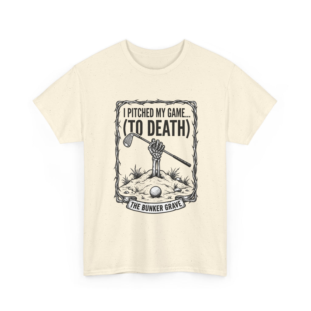 Golf 'I Pitched My Game (To Death)' T-Shirt – Funny Golfer Graphic Tee