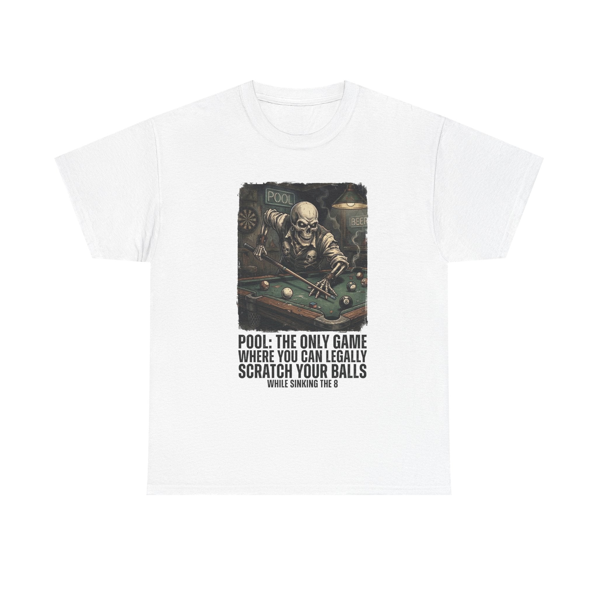 Pool Player T‑Shirt — "Pool: The Only Game Where You Can Legally Scratch Your Balls" Funny Billiards Tee