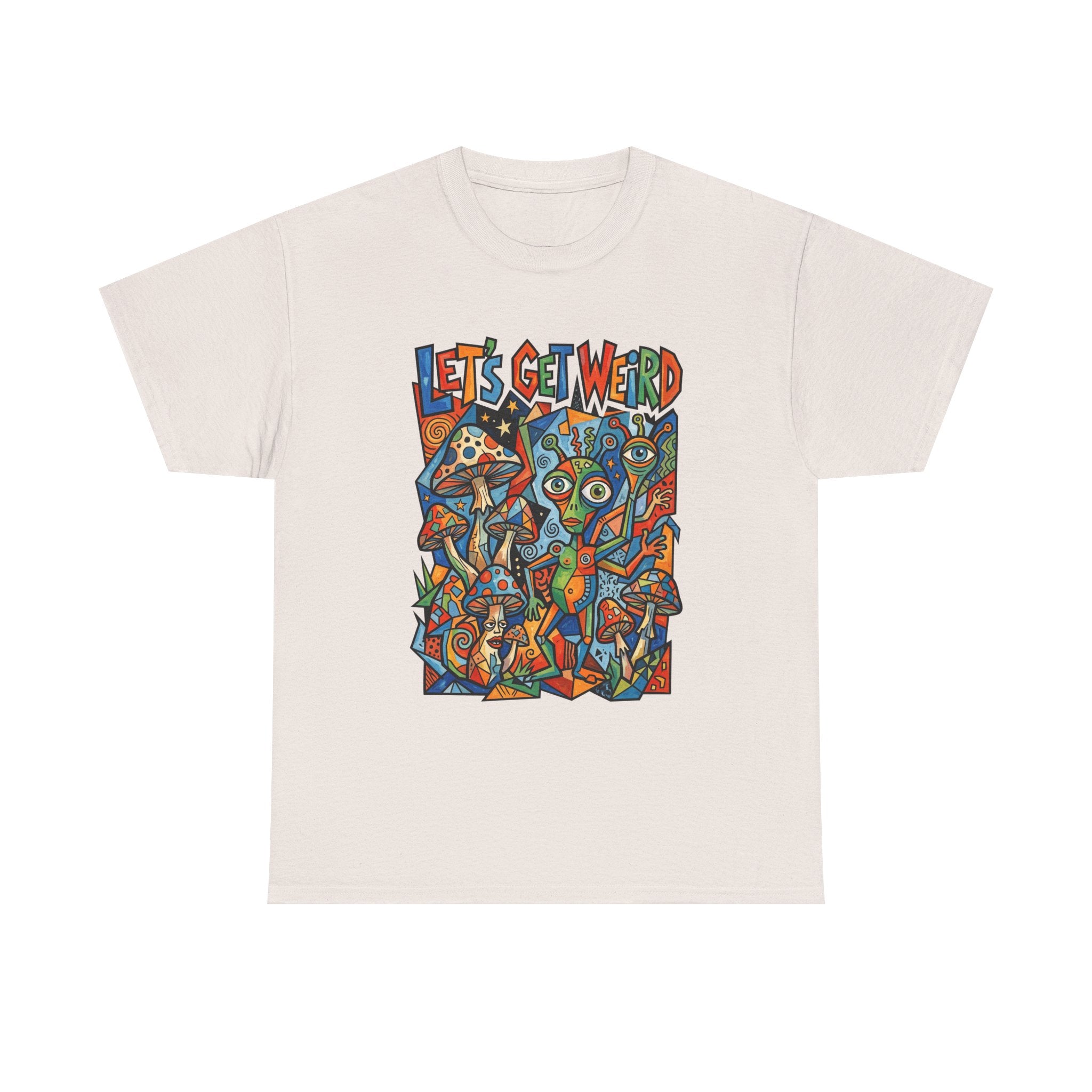 Let's Get Weird Psychedelic T-Shirt