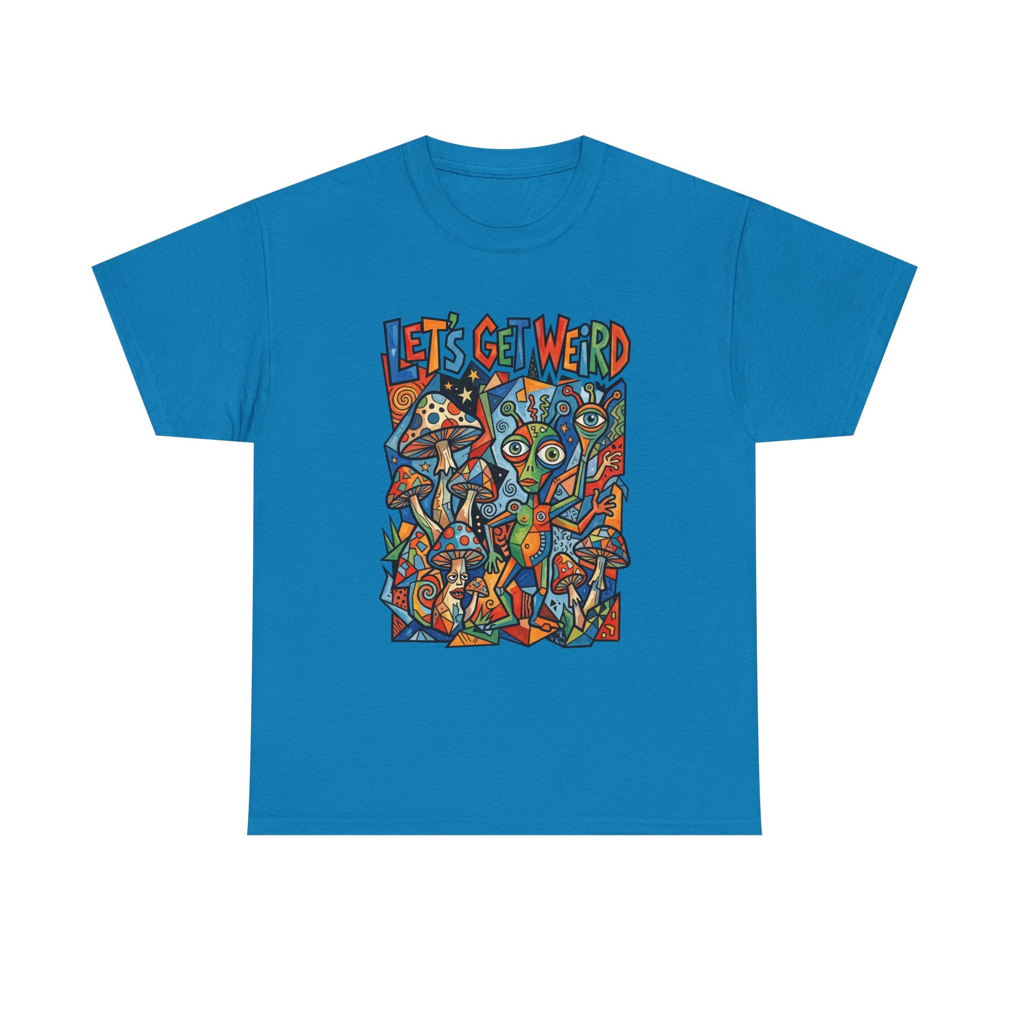Let's Get Weird Psychedelic T-Shirt