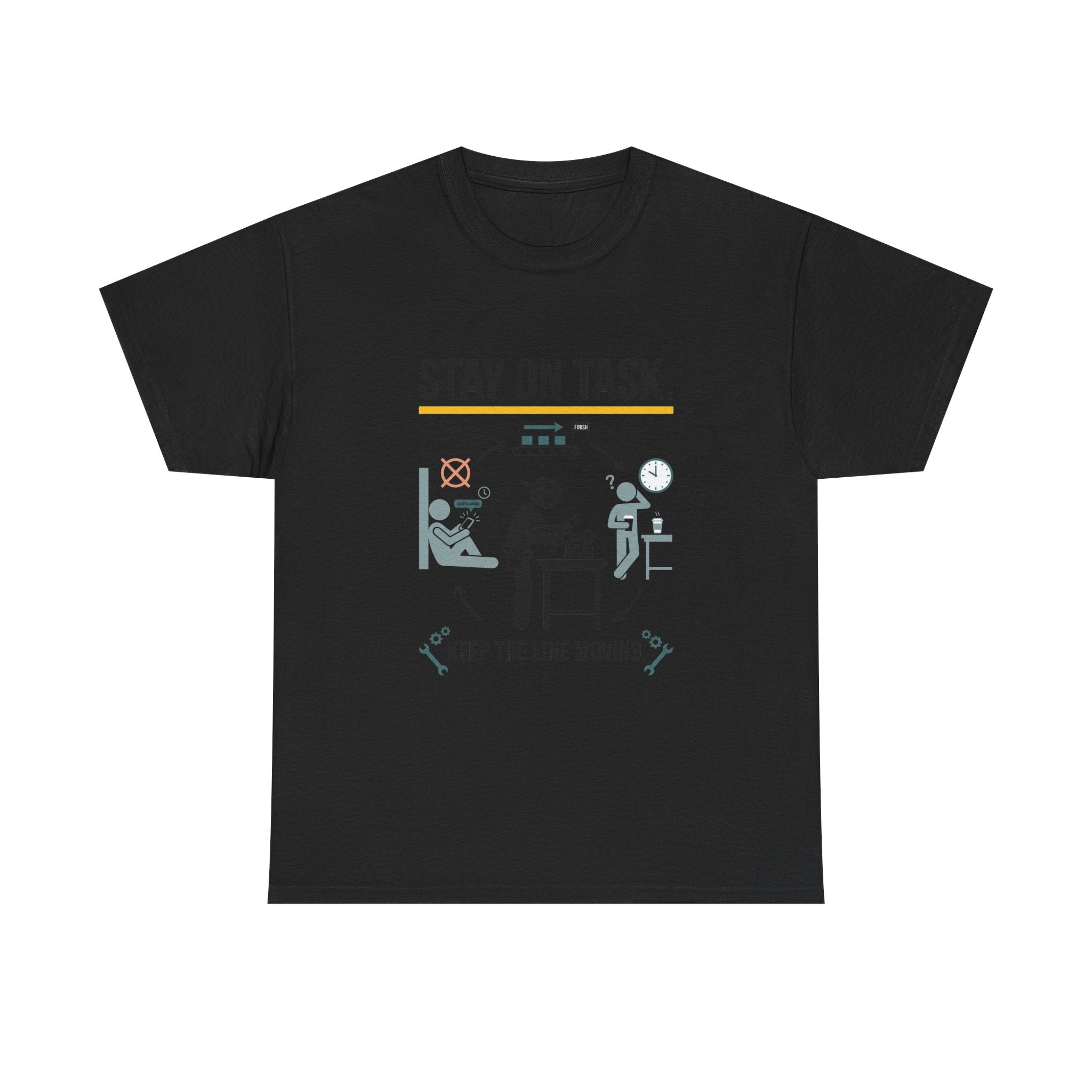 Stay On Task T-Shirt — Keep the Line Moving Productivity Tee