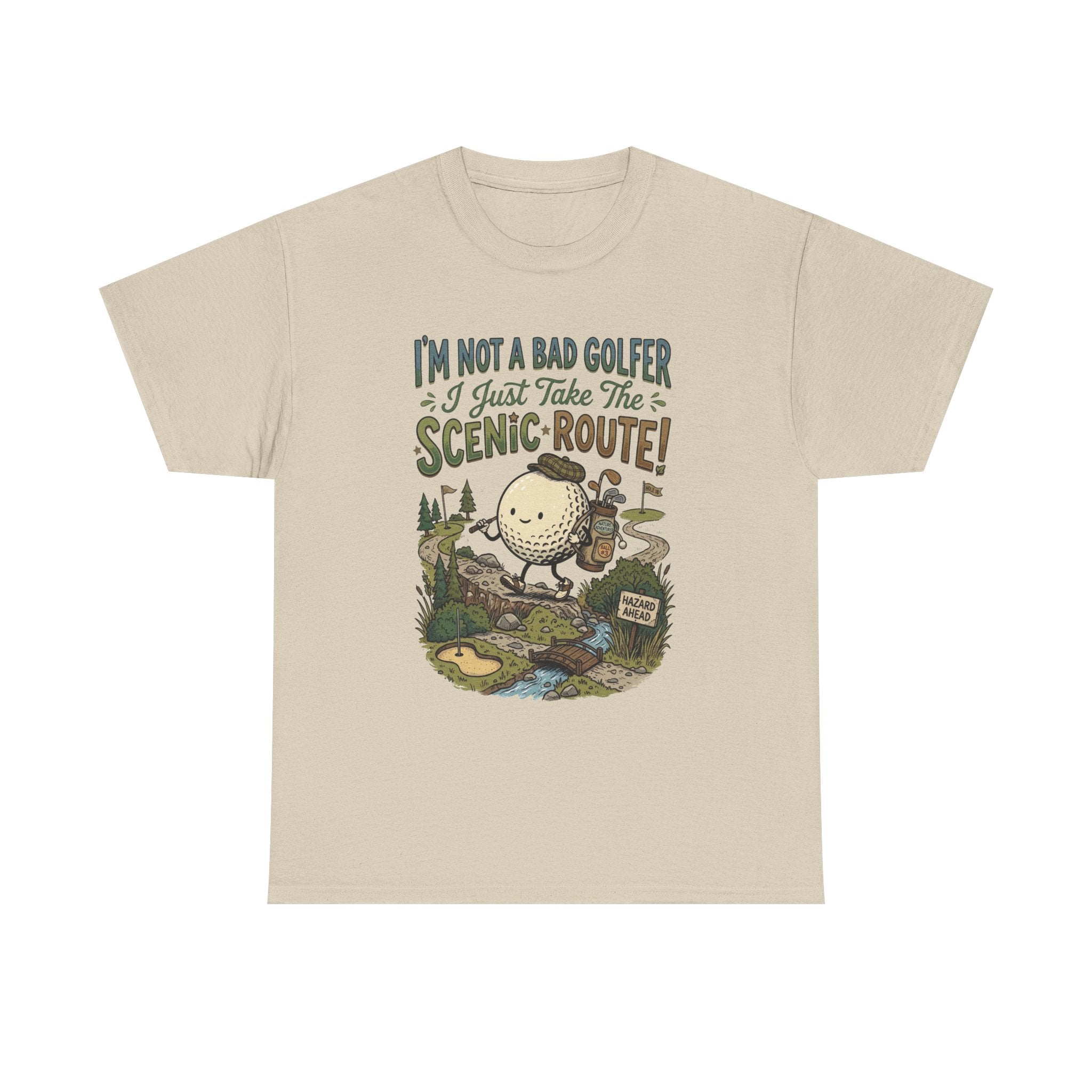 Golf T-Shirt - "I'm Not a Bad Golfer I Just Take the Scenic Route" Funny Golf Gift
