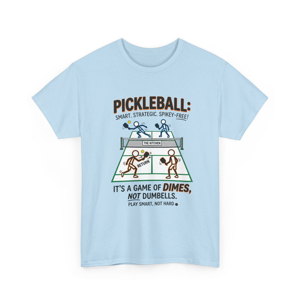 Pickleball Tee — "Pickleball: It’s a Game of Dimes, Not Dumbells" Casual Sports Shirt