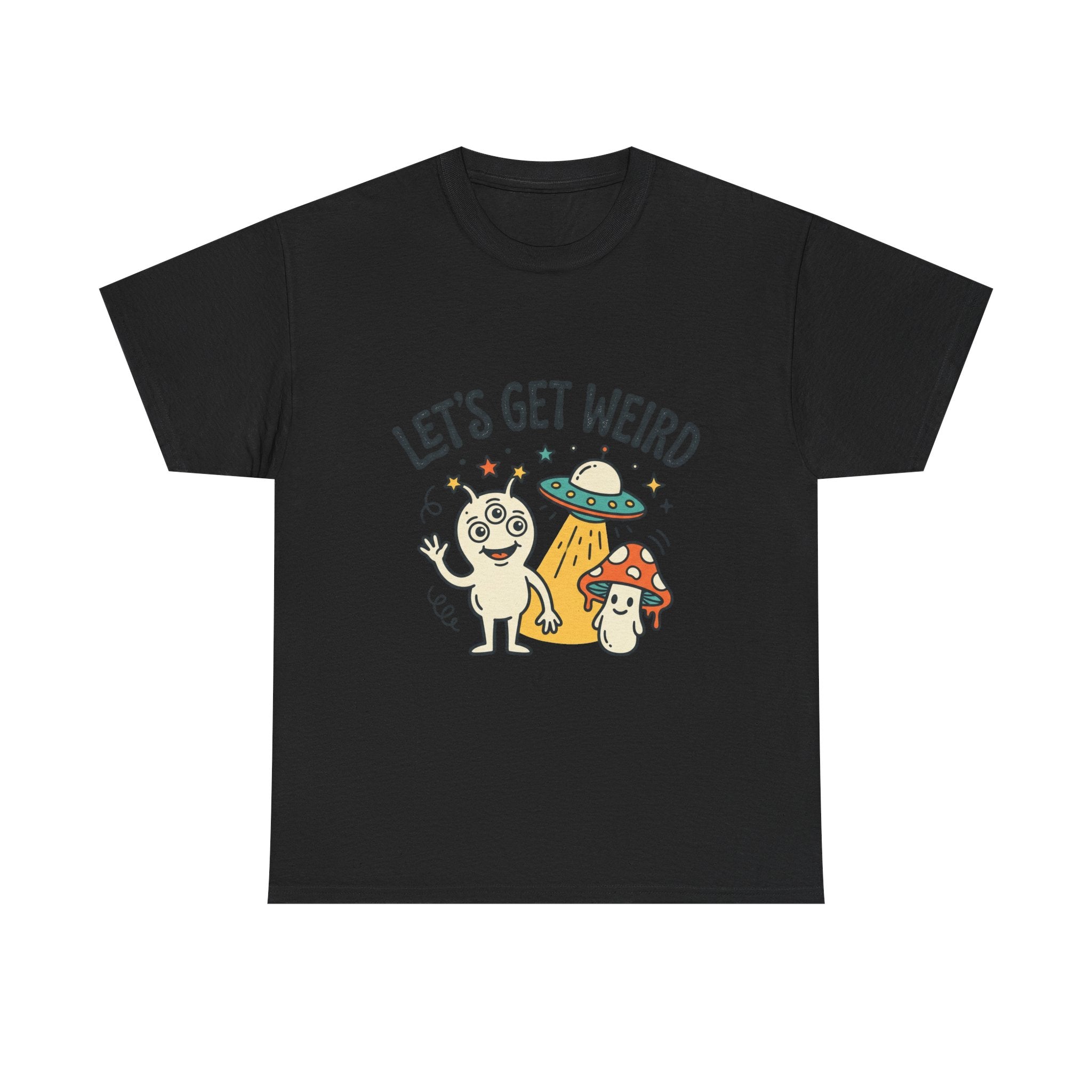 Let's Get Weird T‑Shirt — Cute Alien & Mushroom Graphic Tee
