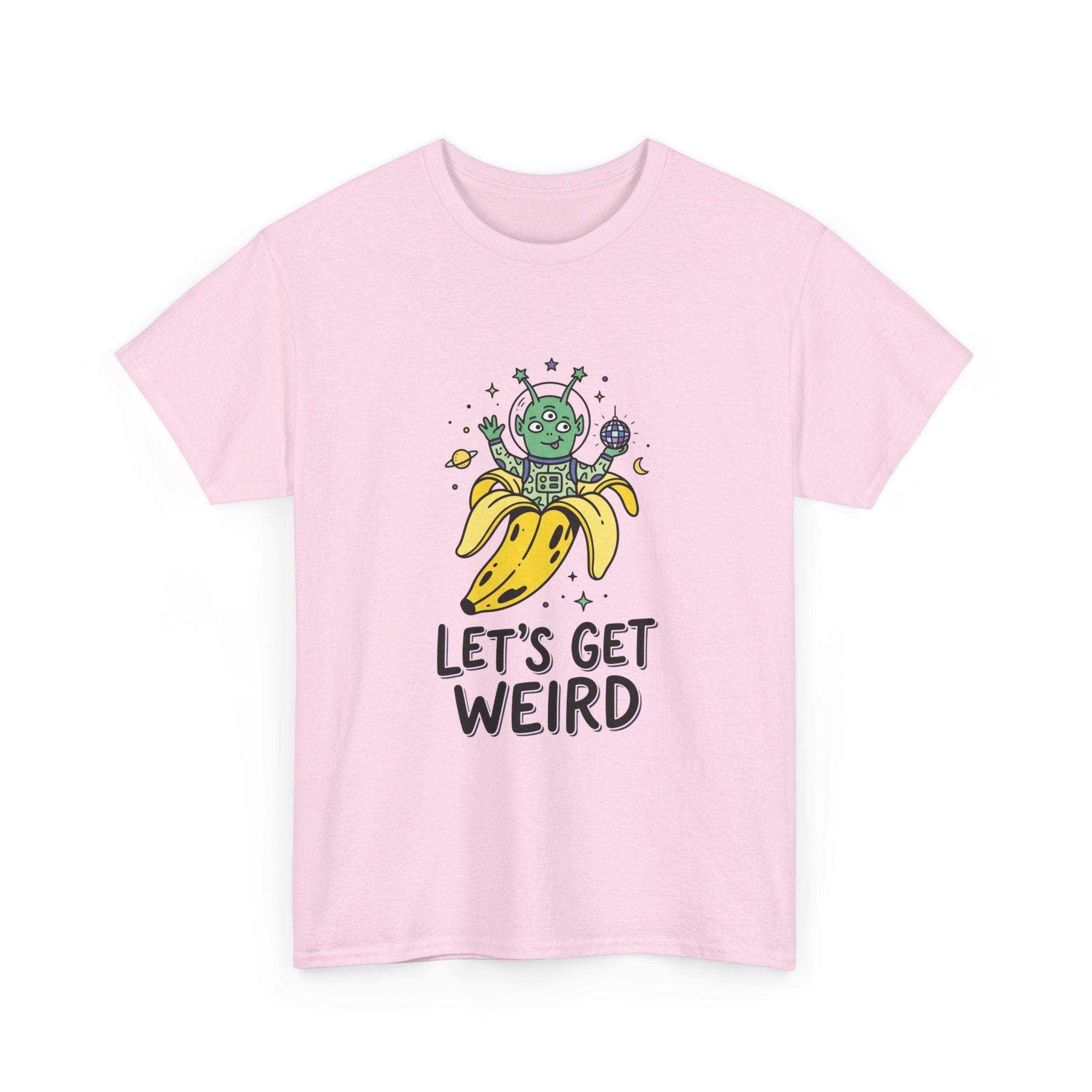 Let's Get Weird Banana Alien T-Shirt