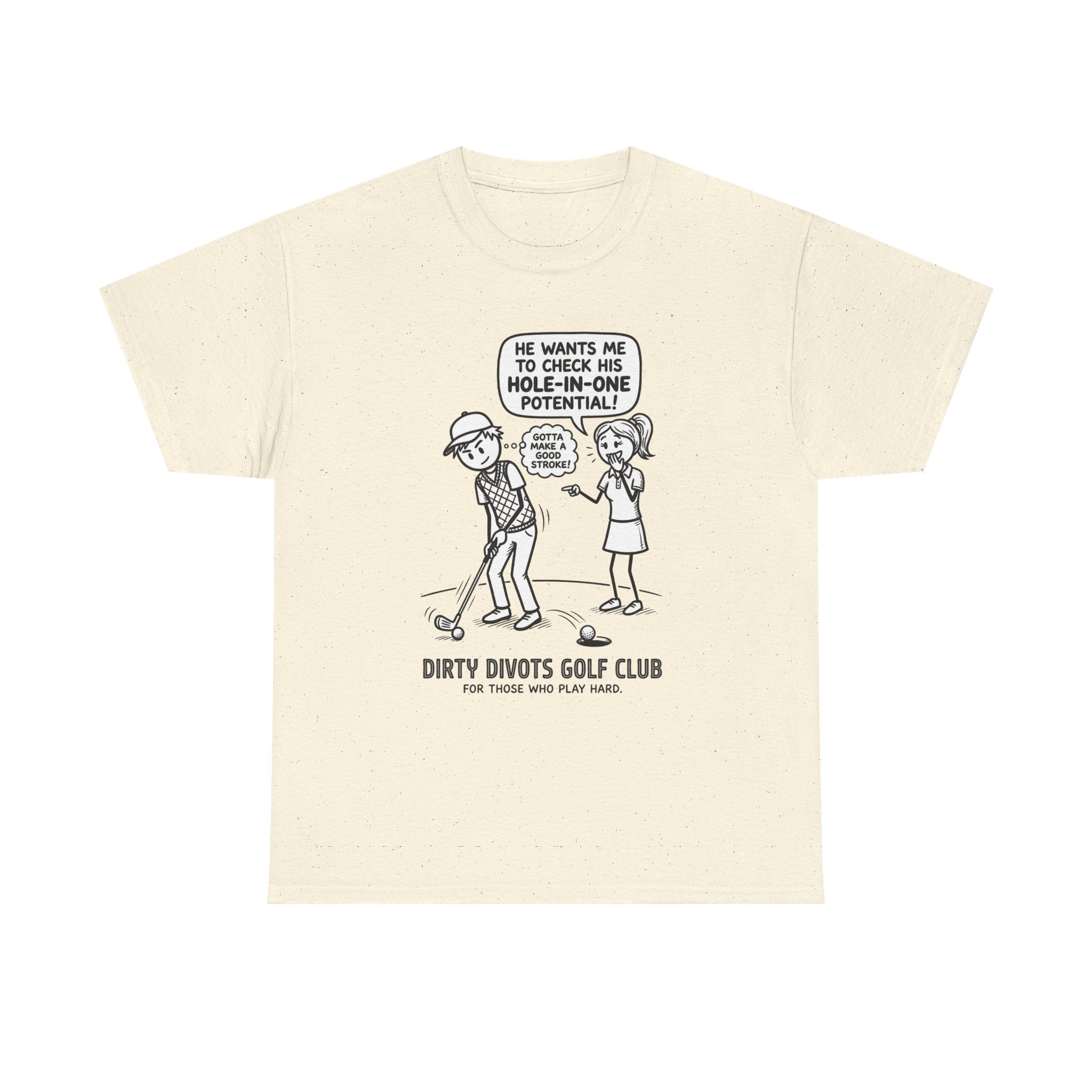 Golf Cartoon T-Shirt — "Hole-In-One Potential" Dirty Divots Golf Club Tee