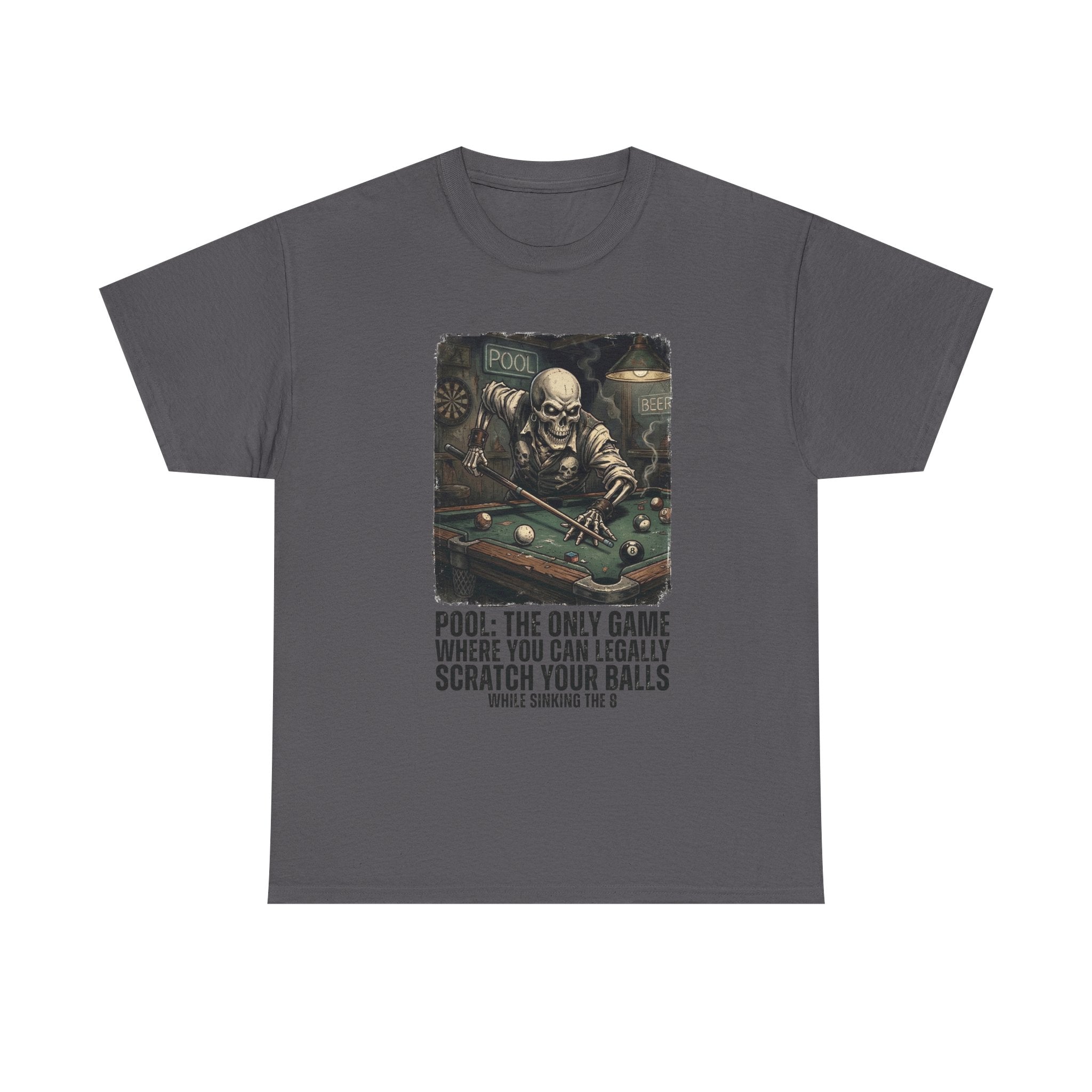 Pool Player T‑Shirt — "Pool: The Only Game Where You Can Legally Scratch Your Balls" Funny Billiards Tee