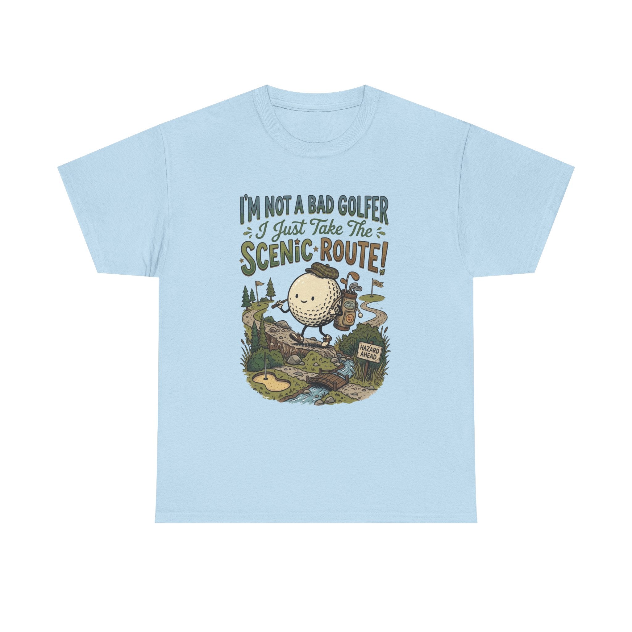 Golf T-Shirt - "I'm Not a Bad Golfer I Just Take the Scenic Route" Funny Golf Gift