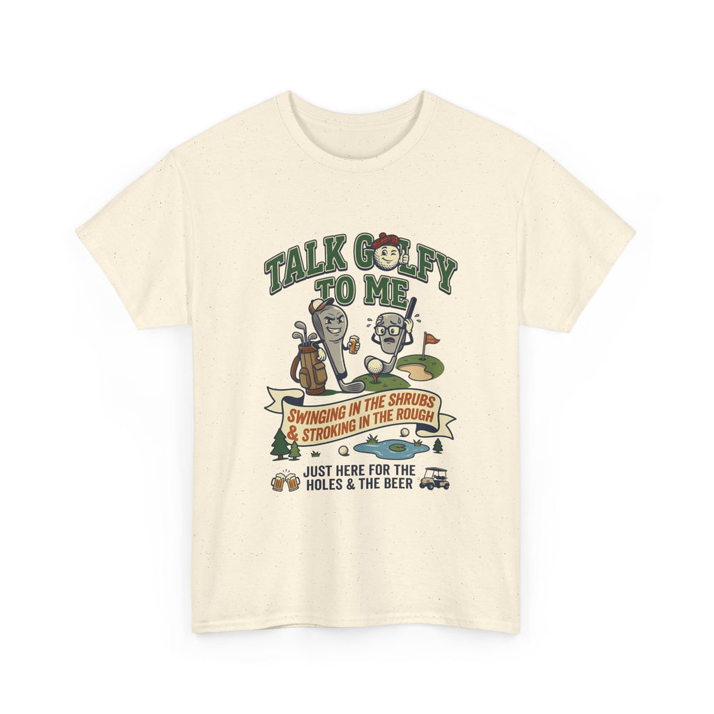 Golf T-Shirt - "Talk Golfy To Me" Funny Golfers Tee (Holes, Beer & Swinging in the Rough)