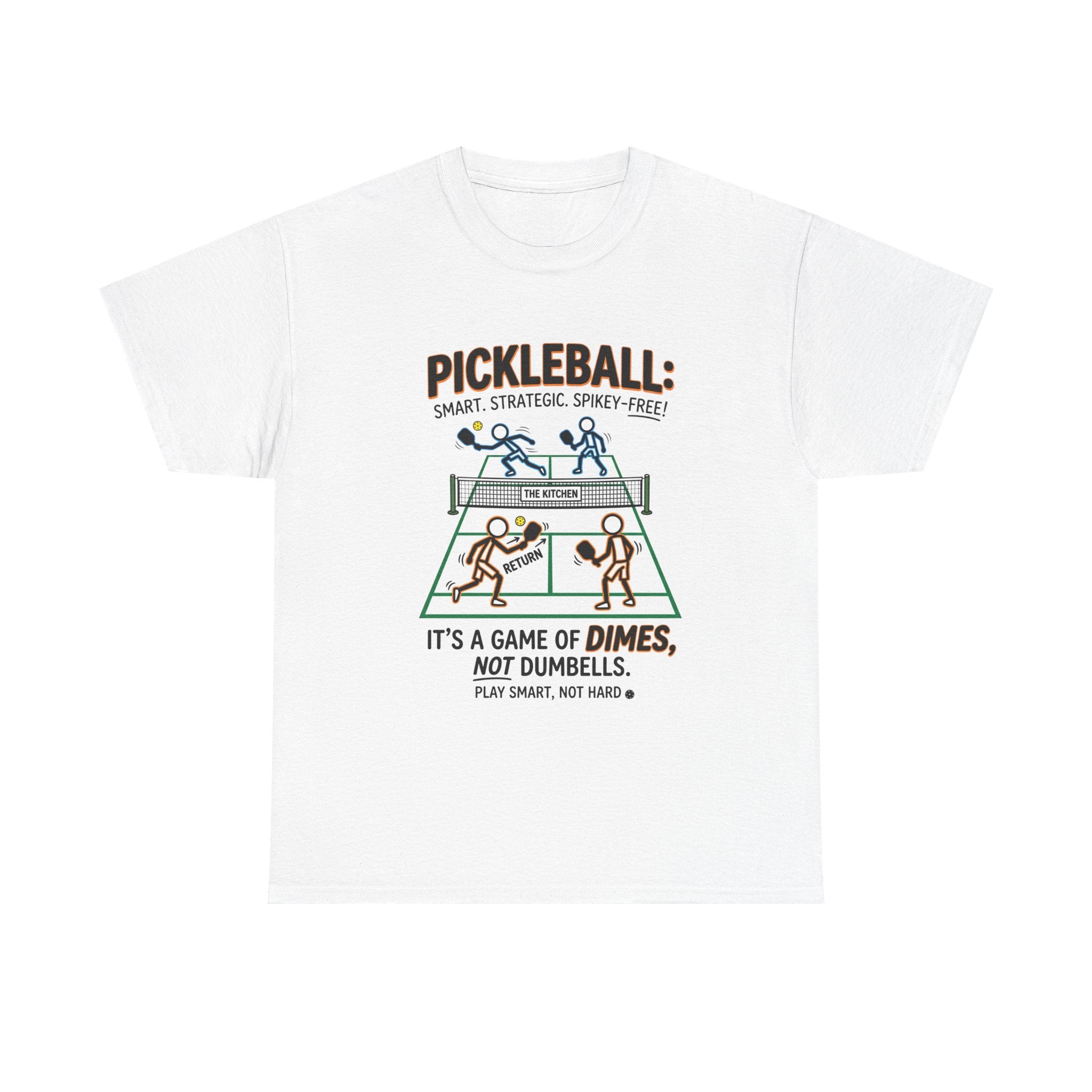Pickleball Tee — "Pickleball: It’s a Game of Dimes, Not Dumbells" Casual Sports Shirt