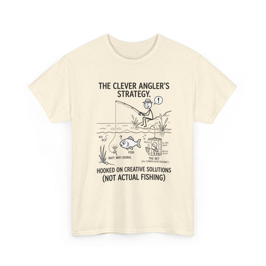 Angler’s Strategy T-Shirt — "Hooked on Creative Solutions (Not Actual Fishing)"