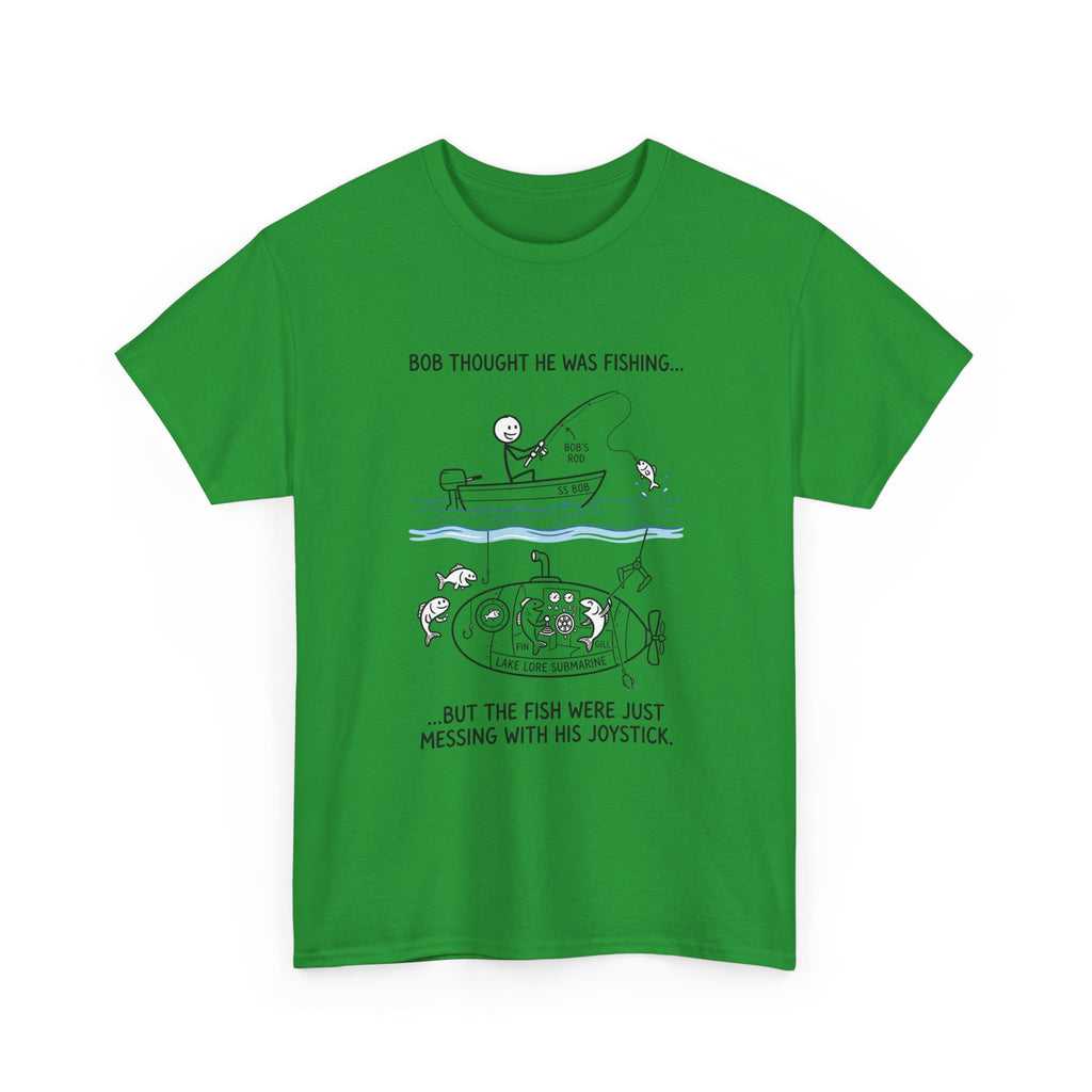 Fishing Cartoon T‑Shirt — “Bob Thought He Was Fishing… But The Fish Were Just Messing With His Joystick”