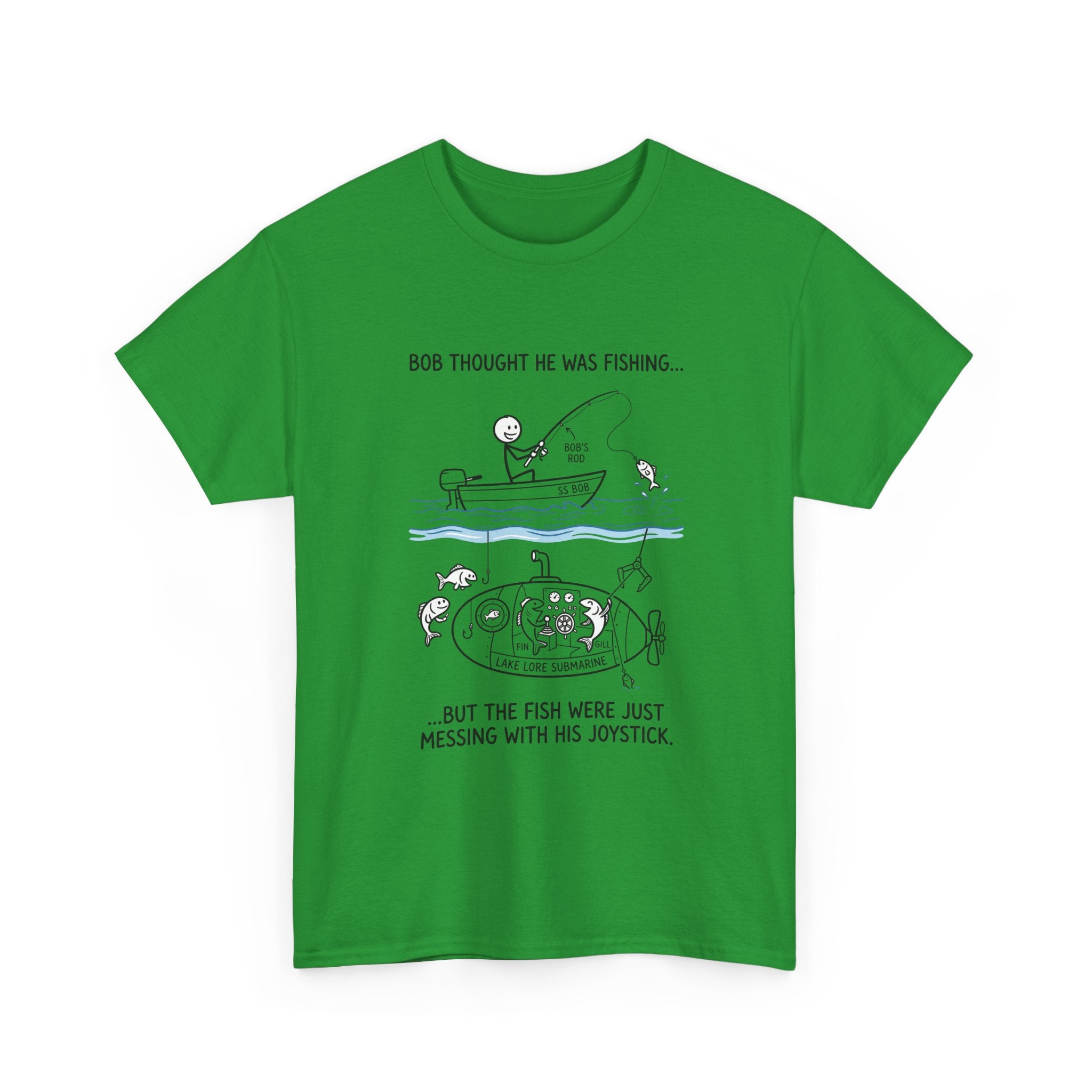 Fishing Cartoon T‑Shirt — “Bob Thought He Was Fishing… But The Fish Were Just Messing With His Joystick”