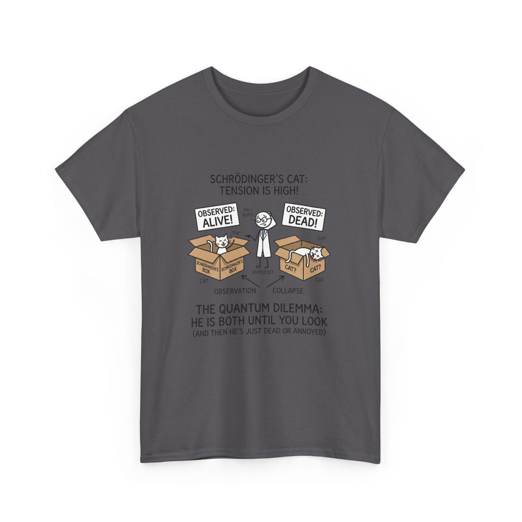 Schrödinger's Cat Funny Science T-Shirt — Quantum Mechanics Humor Tee