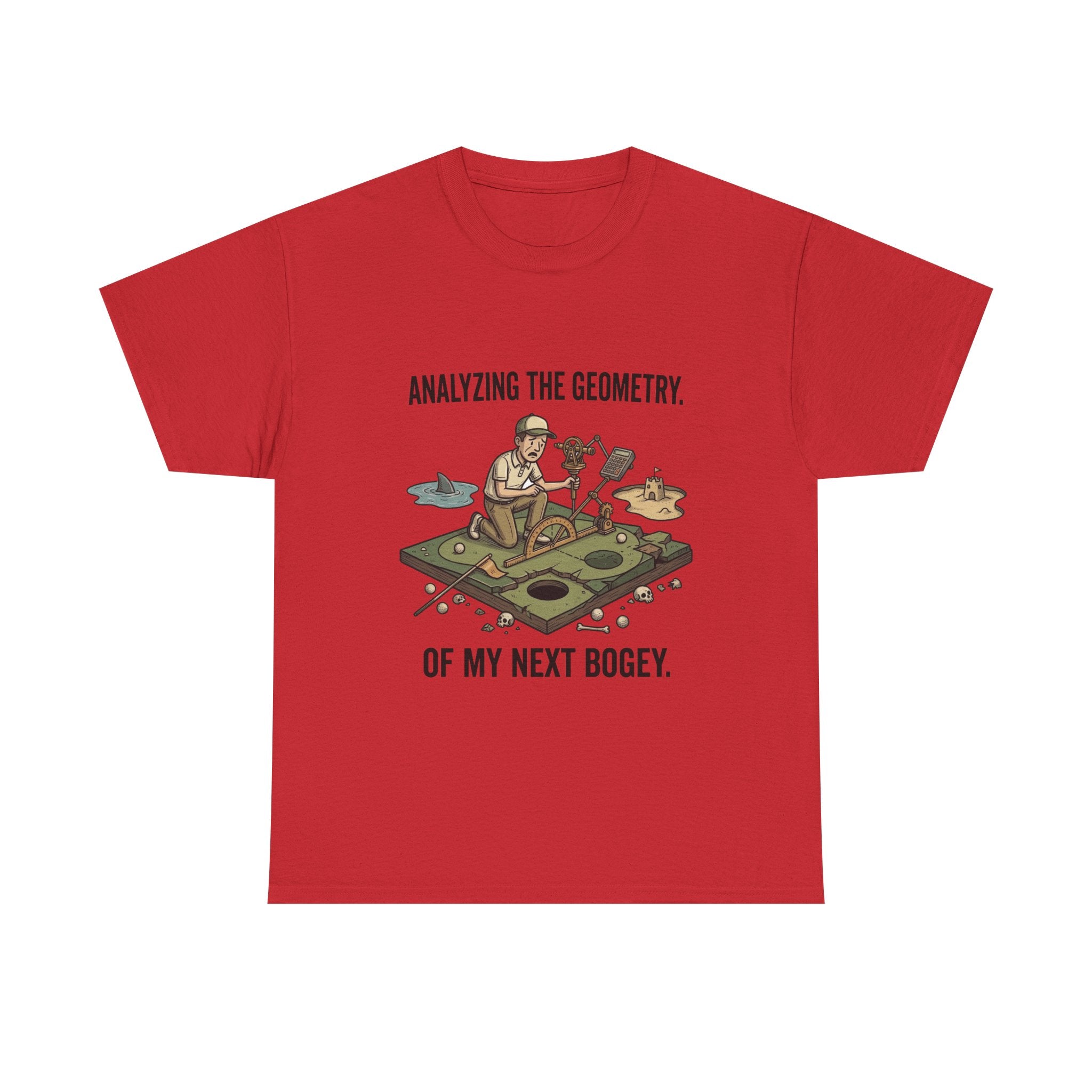 Golf Humor T-Shirt — "Analyzing the Geometry of My Next Bogey"