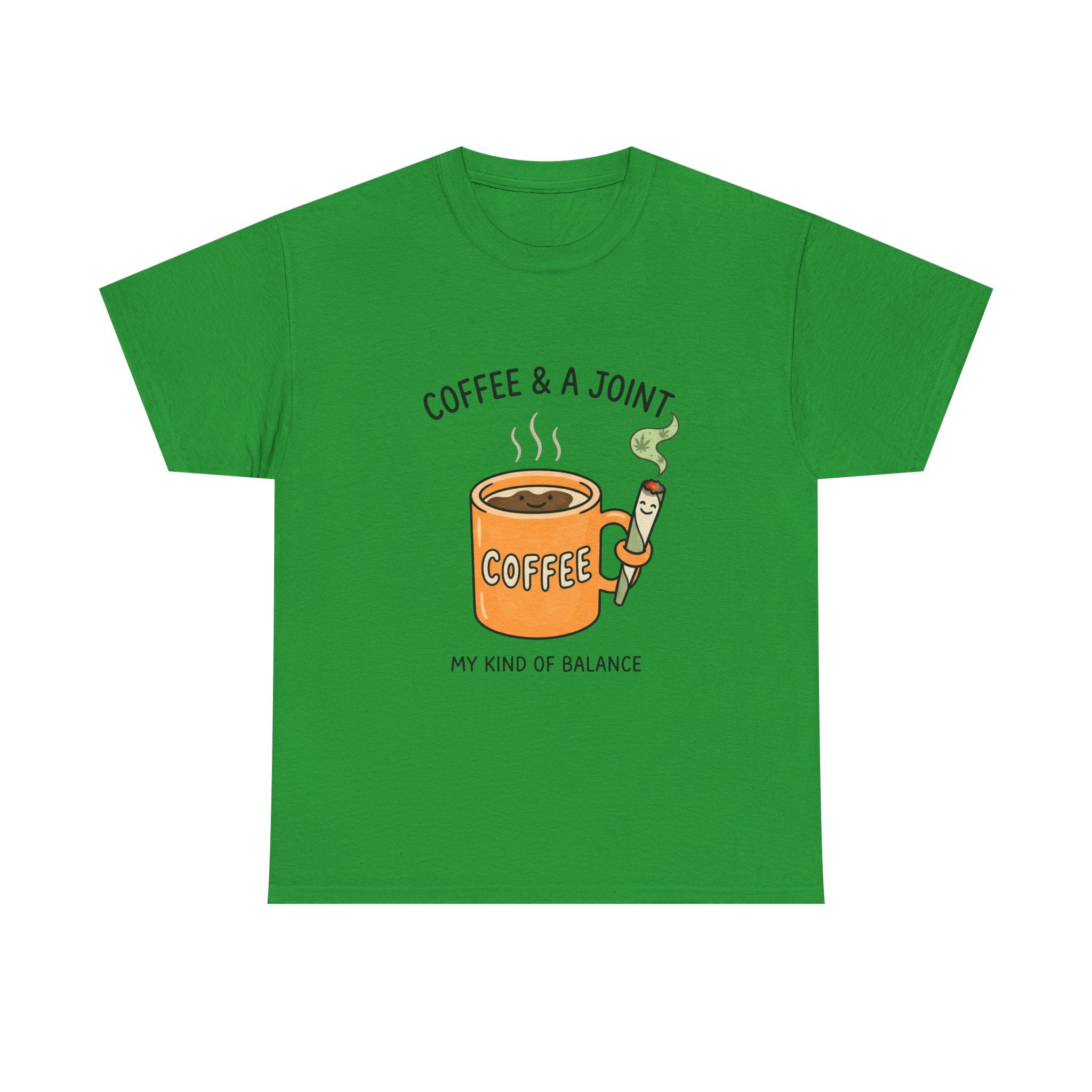 Coffee & a Joint Tee — "My Kind of Balance" Graphic T-Shirt