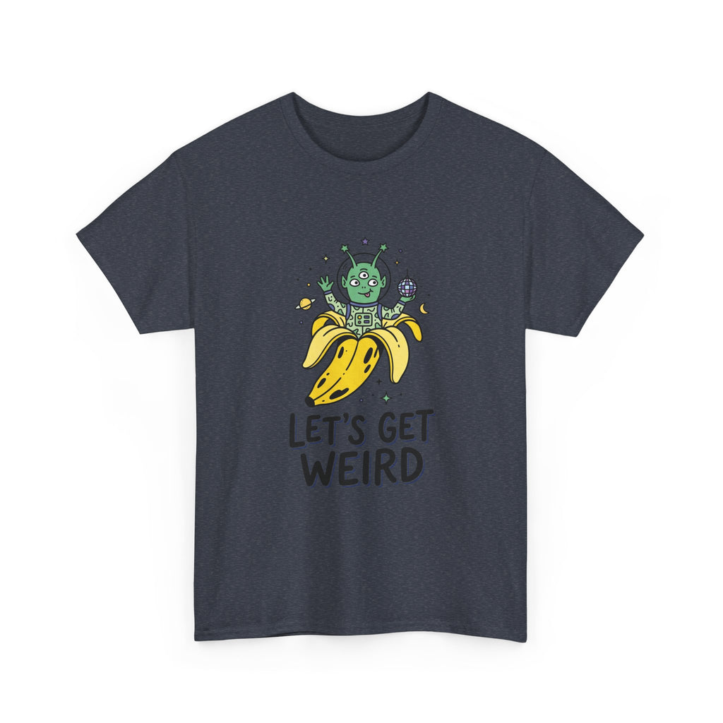 Let's Get Weird Banana Alien T-Shirt