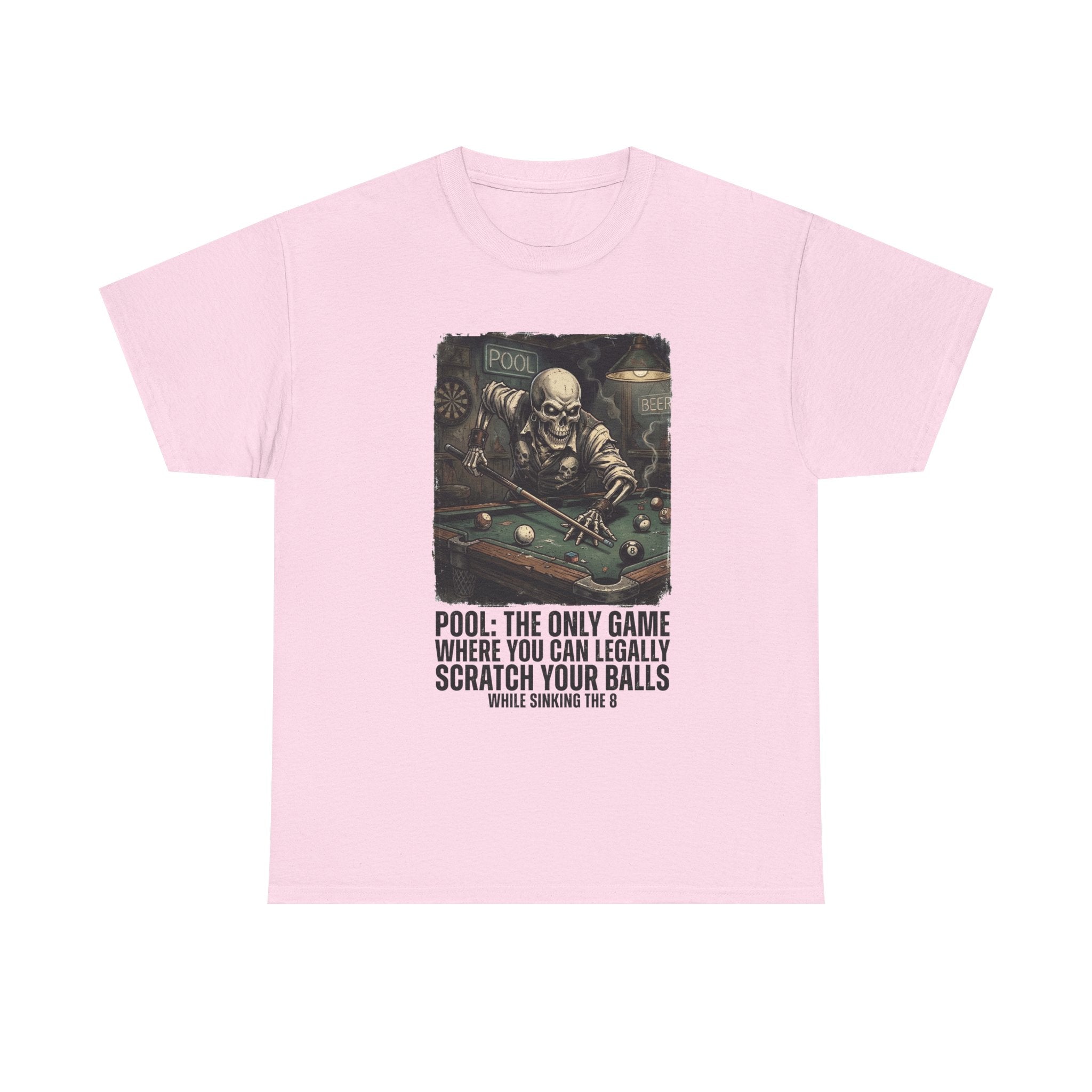 Pool Player T‑Shirt — "Pool: The Only Game Where You Can Legally Scratch Your Balls" Funny Billiards Tee