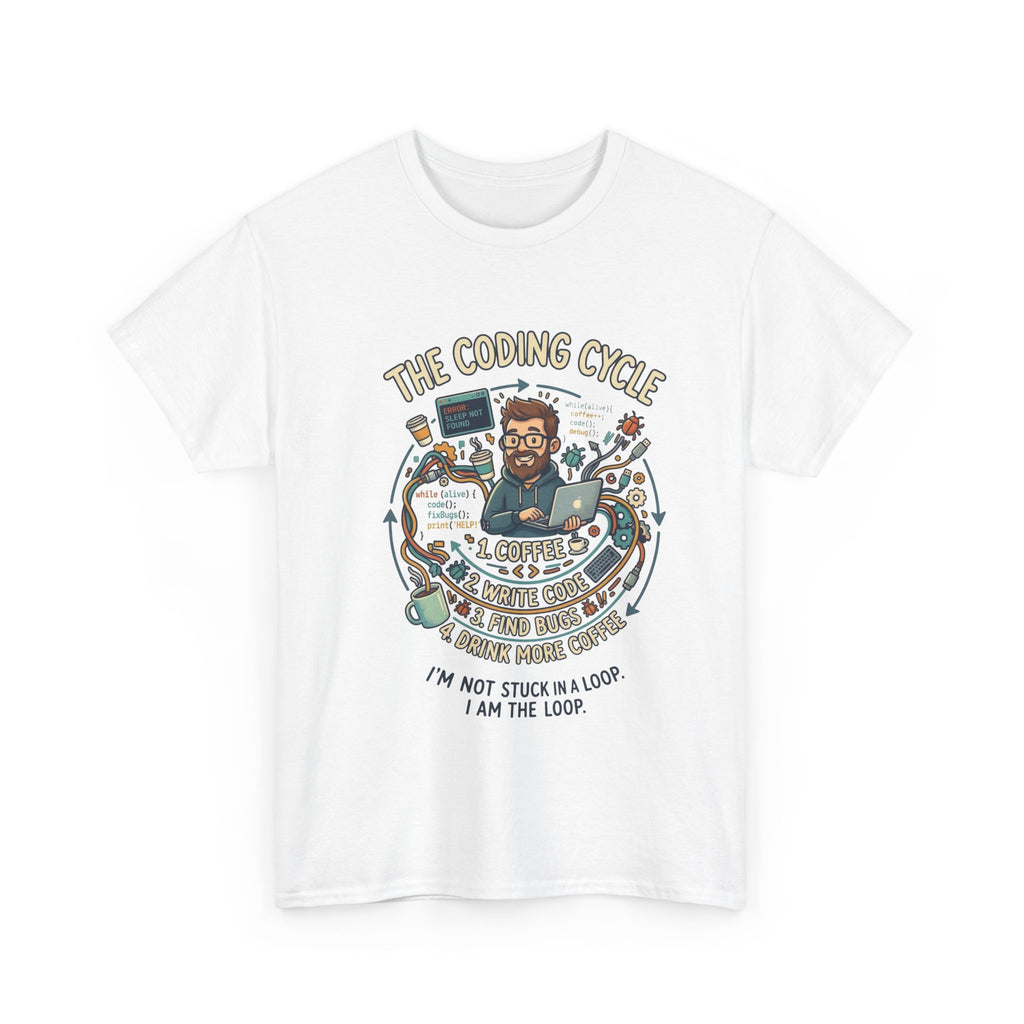 Coding Cycle T-Shirt — "I'm Not Stuck in a Loop, I Am the Loop" Programmer Tee