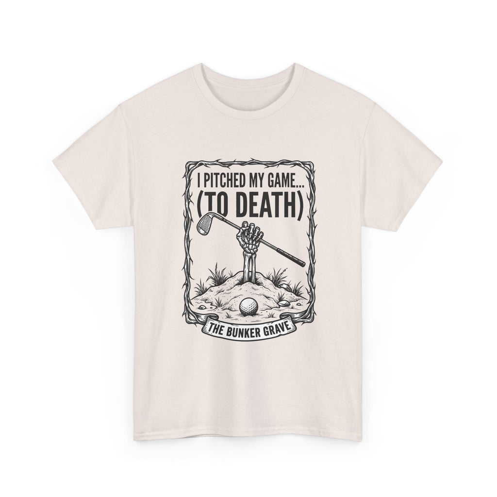 Golf 'I Pitched My Game (To Death)' T-Shirt – Funny Golfer Graphic Tee